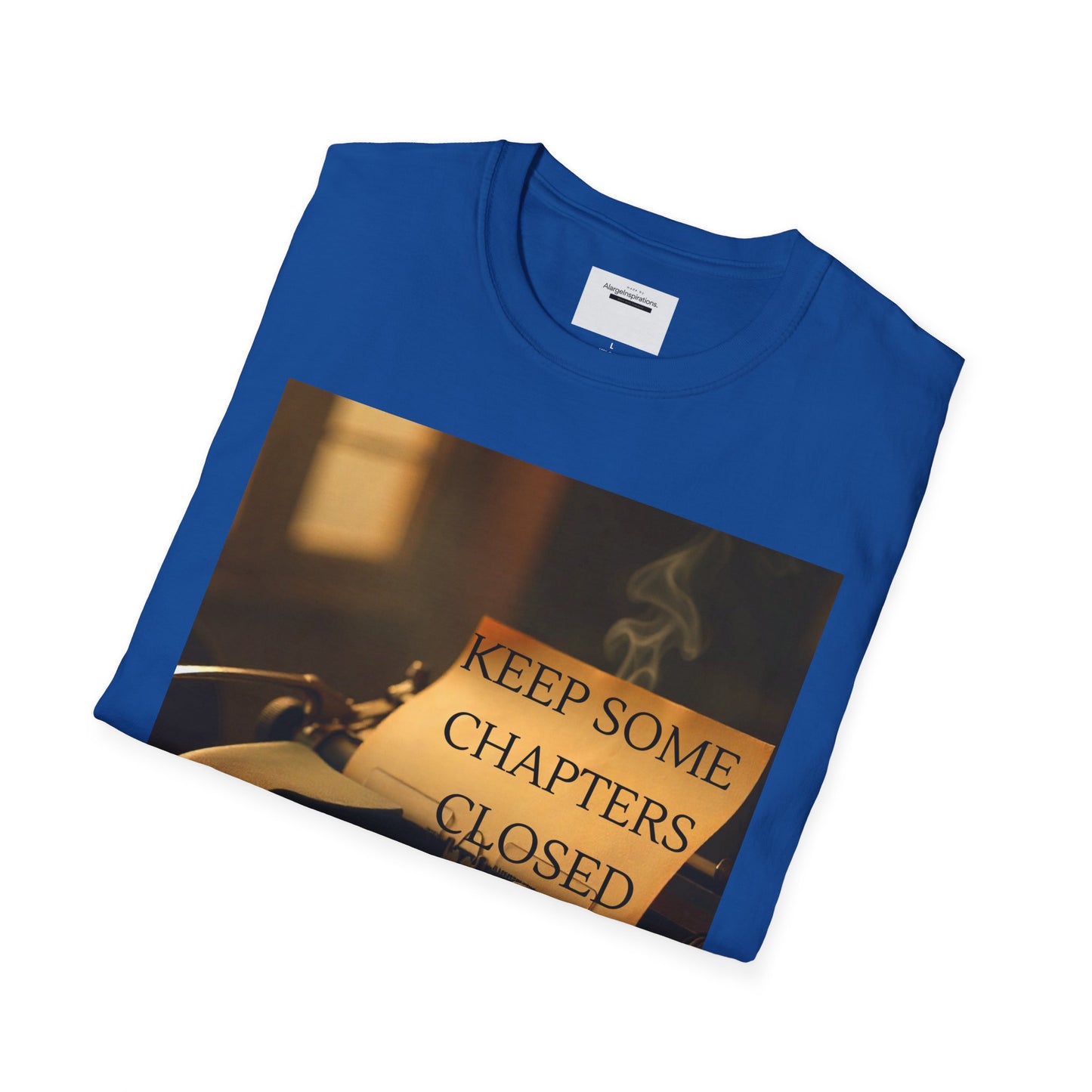 Inspirational Quote T-Shirt | Keep Some Chapters Closed, Gift Idea, Literary Tee, Unisex Apparel, Cozy Outfit, Vintage Quote Shirt,