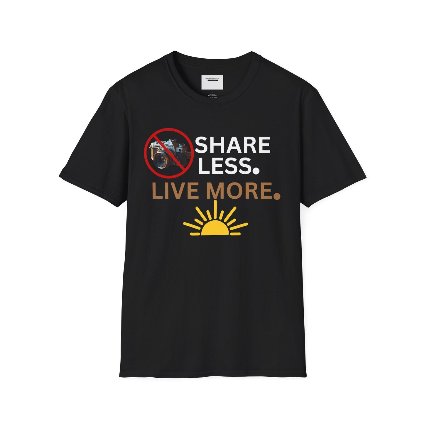 Live More Unisex Softstyle T-Shirt, Inspirational Tee, Graphic Shirt, Motivational Apparel, Gift for Adventurers, Privacy Over Publicity Tee