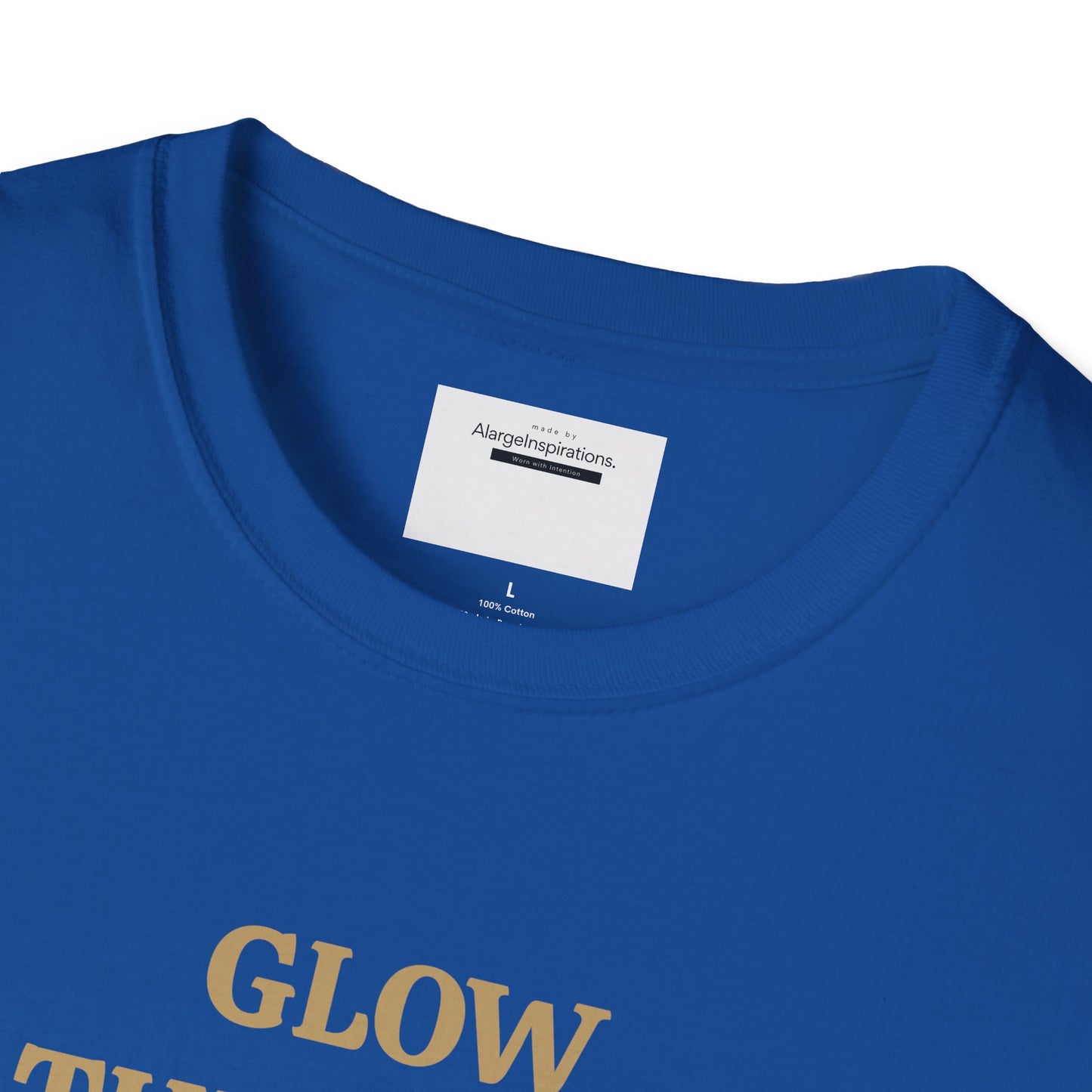 Glow Through T-Shirt | Inspirational Quote Tee | Unisex Motivational Apparel | Gift for Friends  | Mindfulness Clothing | Self Growth Tee
