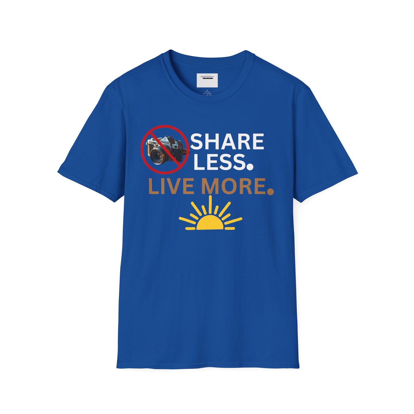 Live More Unisex Softstyle T-Shirt, Inspirational Tee, Graphic Shirt, Motivational Apparel, Gift for Adventurers, Privacy Over Publicity Tee