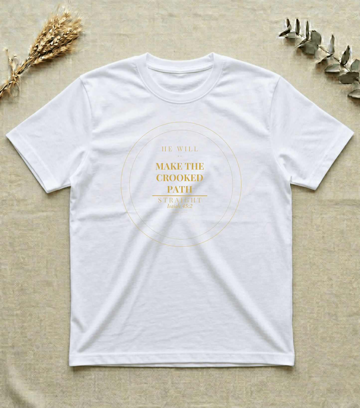 Make the Crooked Path | Unisex T-Shirt | Isaiah 45:2
