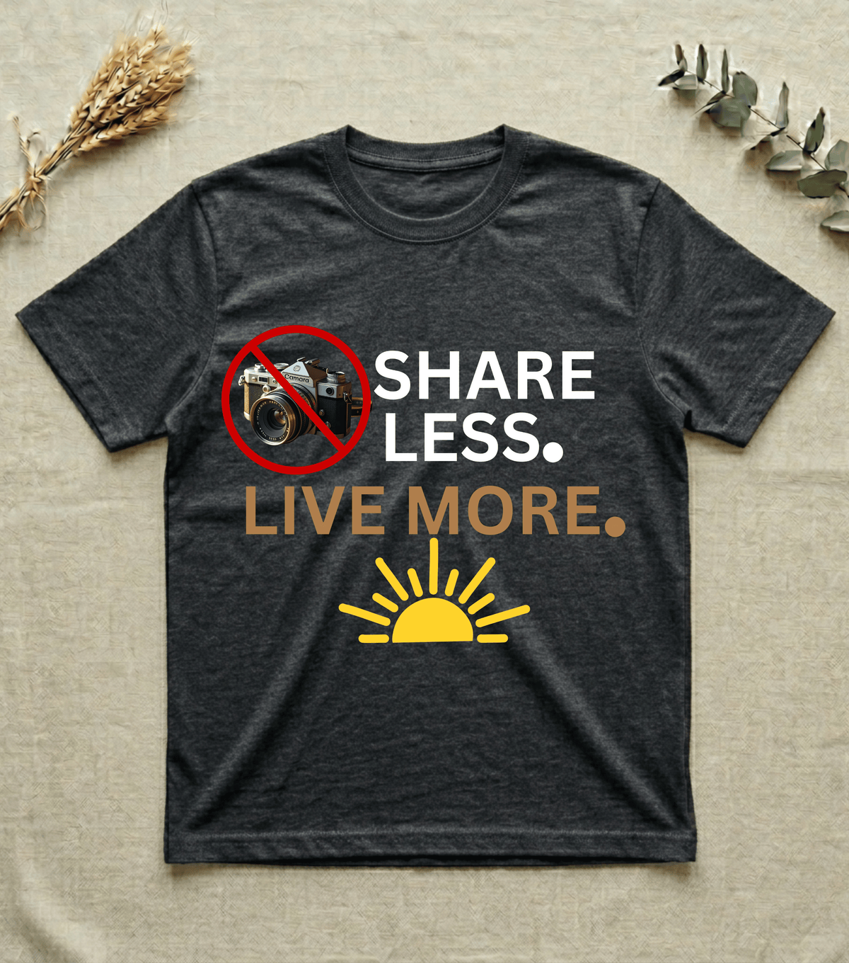 Live More Share Less | Unisex  Inspirational T-Shirt