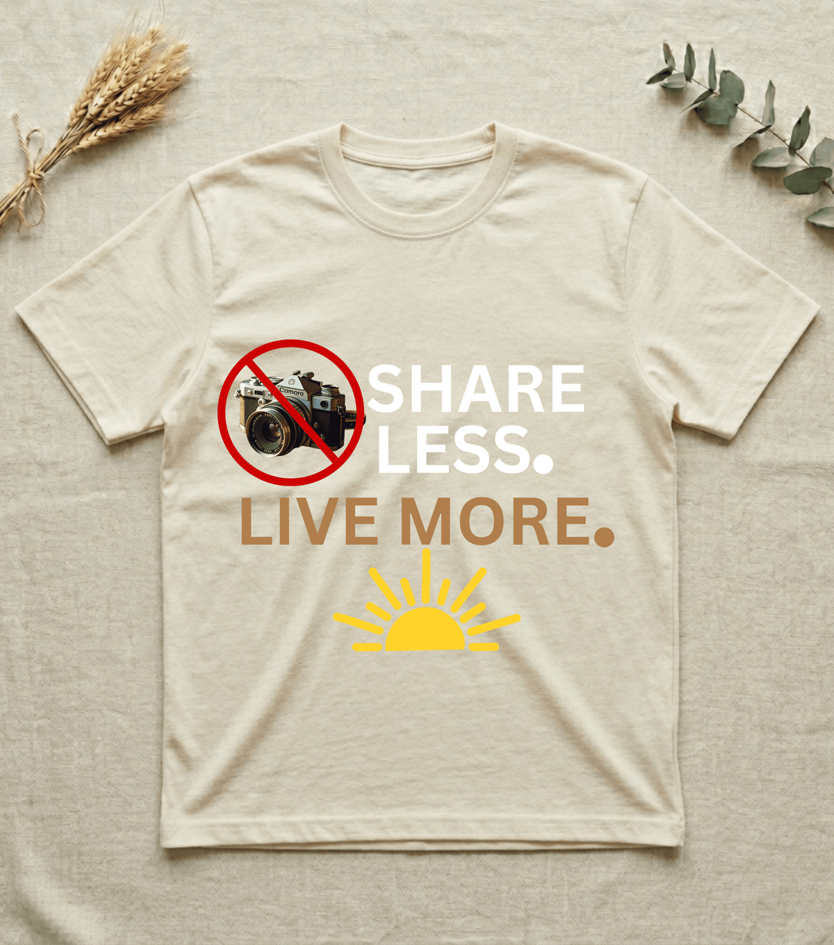 Live More Share Less | Unisex  Inspirational T-Shirt