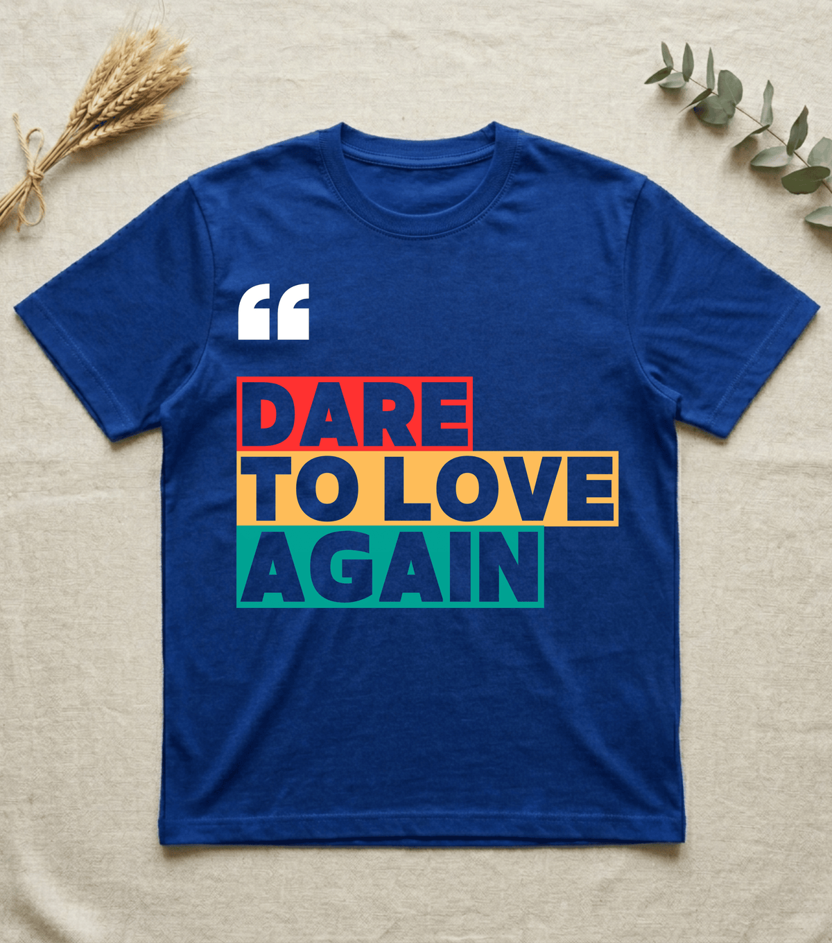 Dare to Love Again | Unisex T-Shirt