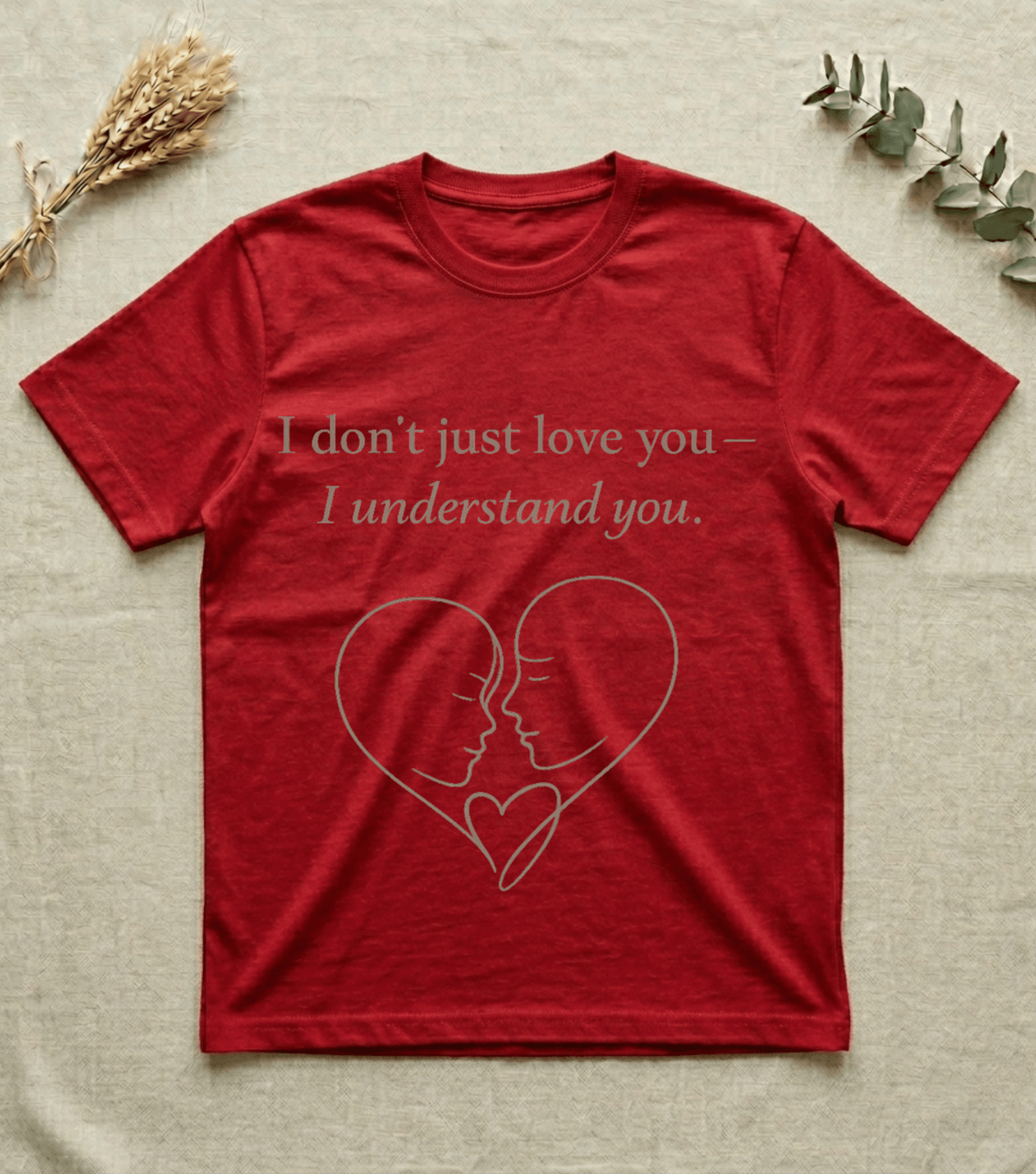 I Understand You Love Quote T-Shirt | Valentine Gift