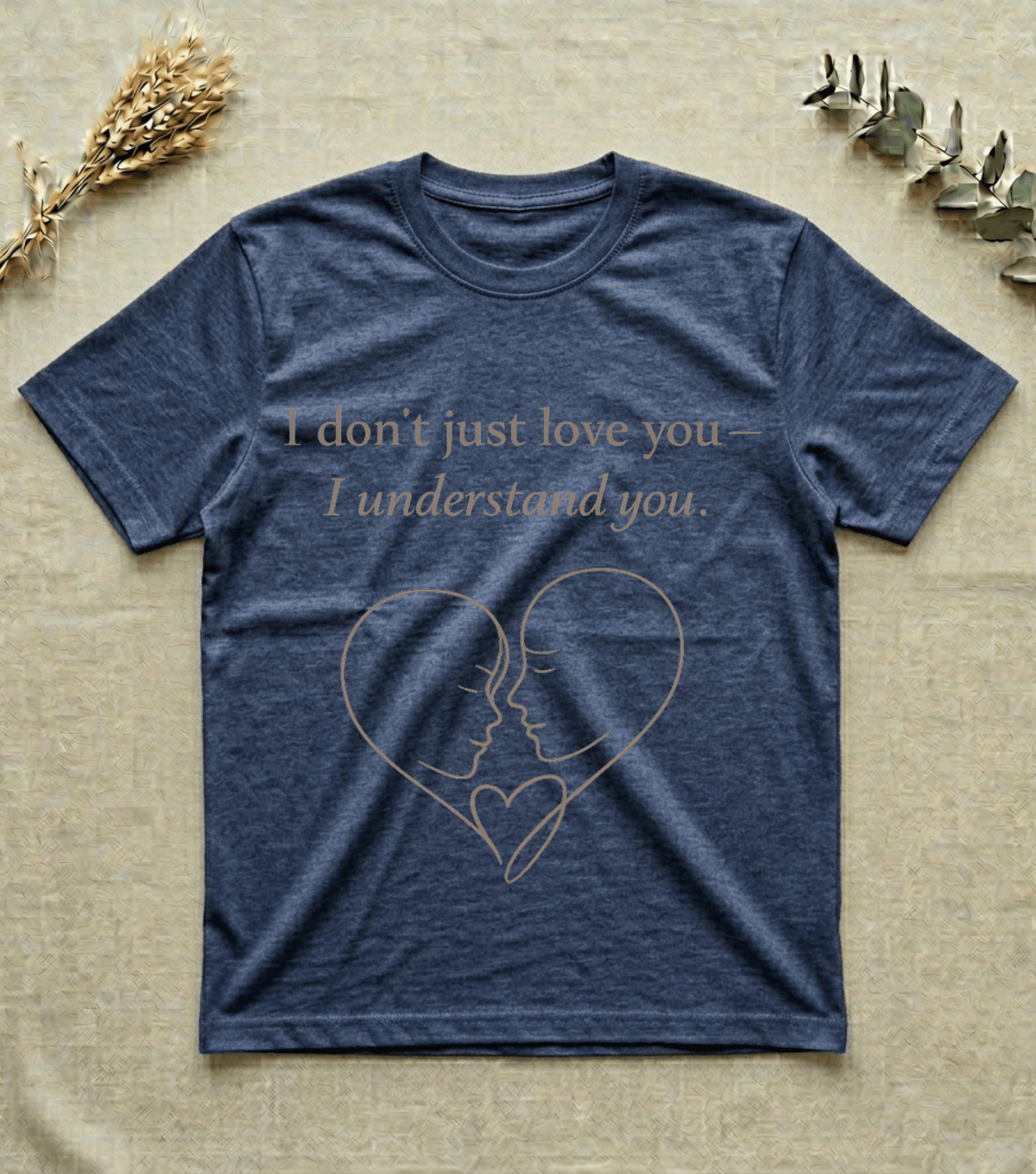 I Understand You Love Quote T-Shirt | Valentine Gift