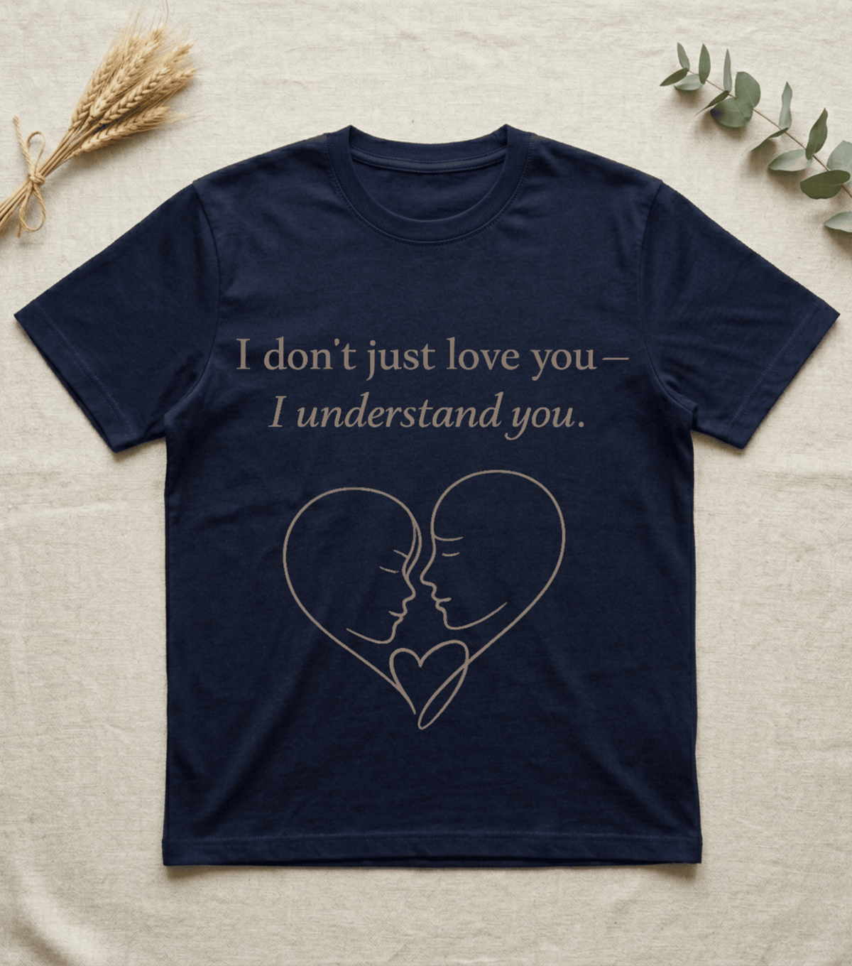 I Understand You Love Quote T-Shirt | Valentine Gift