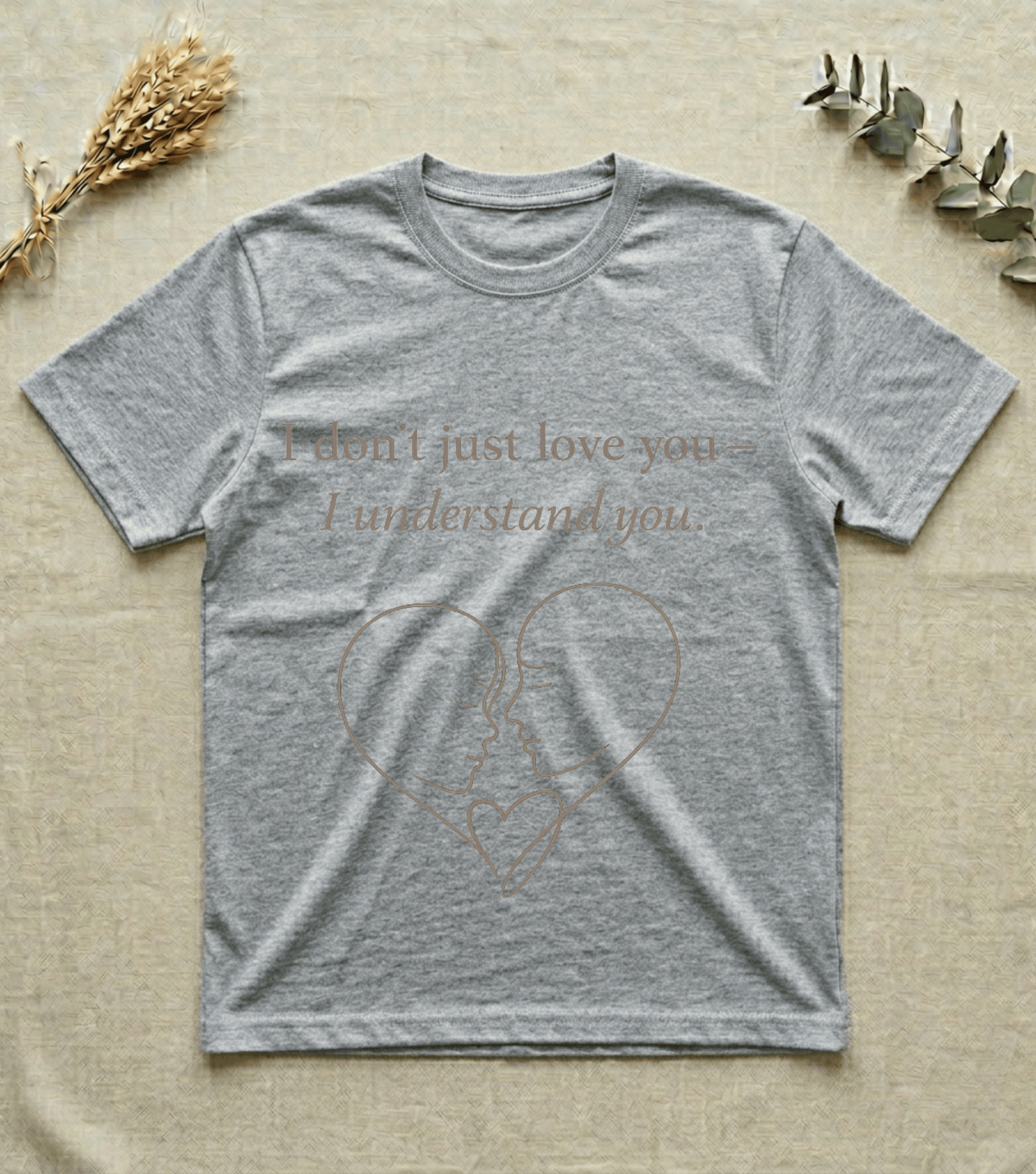 I Understand You Love Quote T-Shirt | Valentine Gift
