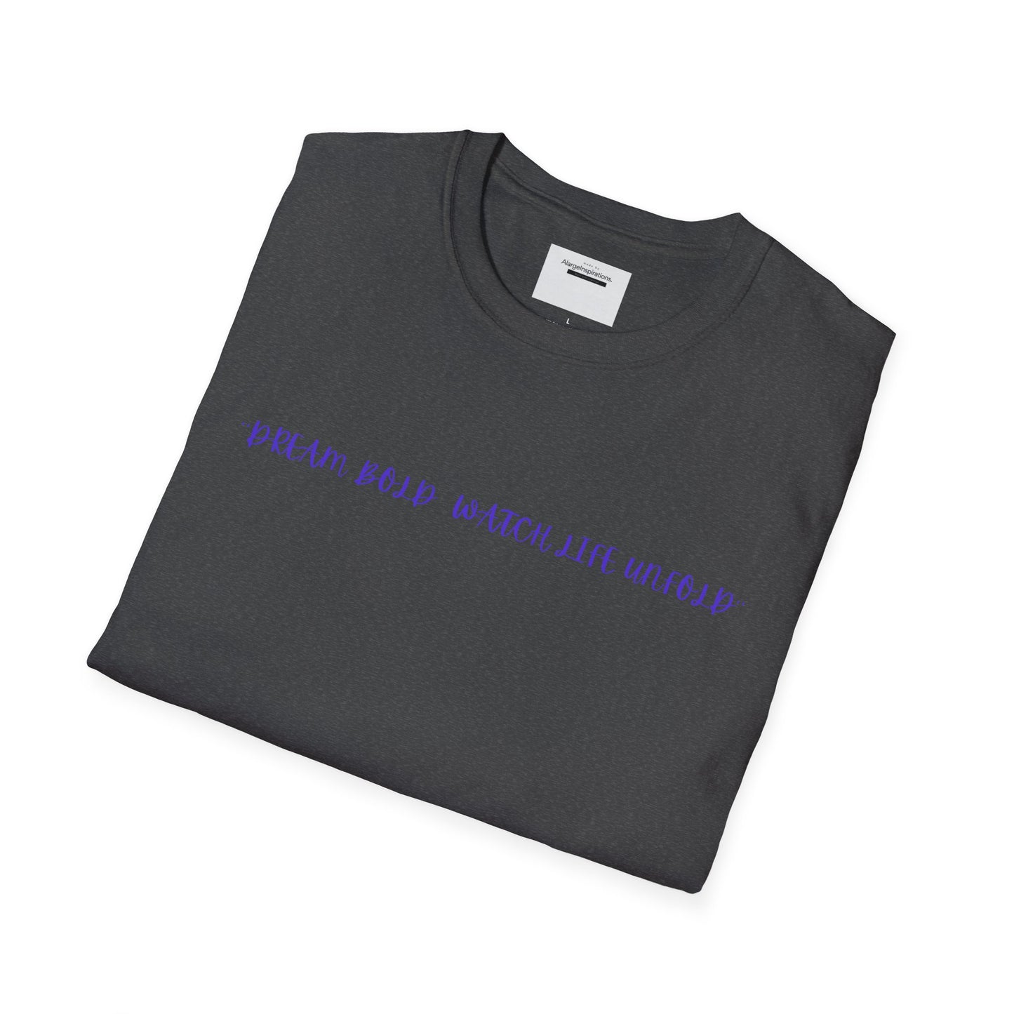 Dream Bold Watch Life Unfold T-Shirt, Motivational Tee, Casual Wear, Gifts for Her, Gifts for Him, Positive Affirmation Gift