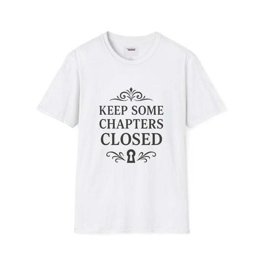 Keep Some Chapters Closed Shirt | Mystery Quote T-Shirt, Keyhole Typography Design, Boundaries Mindset Apparel, Minimalist Graphic Tee