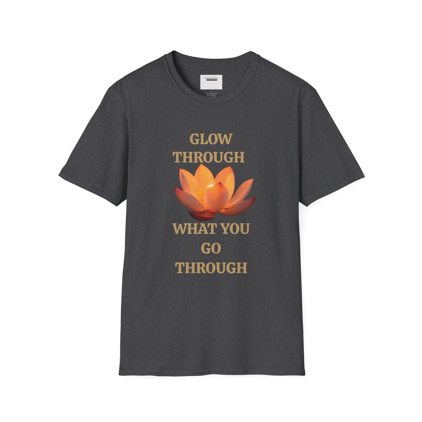 Glow Through T-Shirt | Inspirational Quote Tee | Unisex Motivational Apparel | Gift for Friends  | Mindfulness Clothing | Self Growth Tee