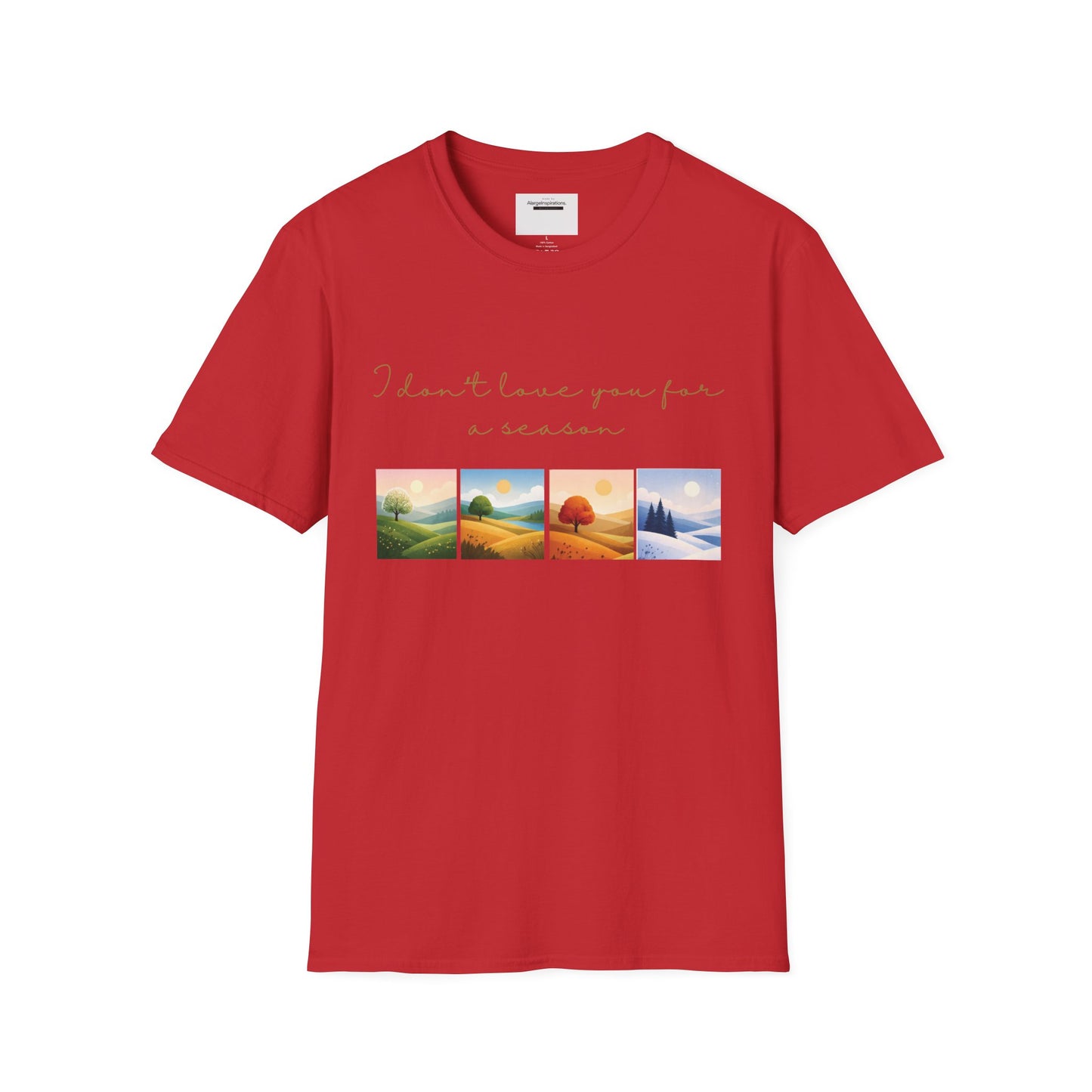 I Dont Love You for a Season Shirt | Seasonless Love Quote | Four Seasons Love Design | Forever Valentine Gift | Timeless Commitment shirt