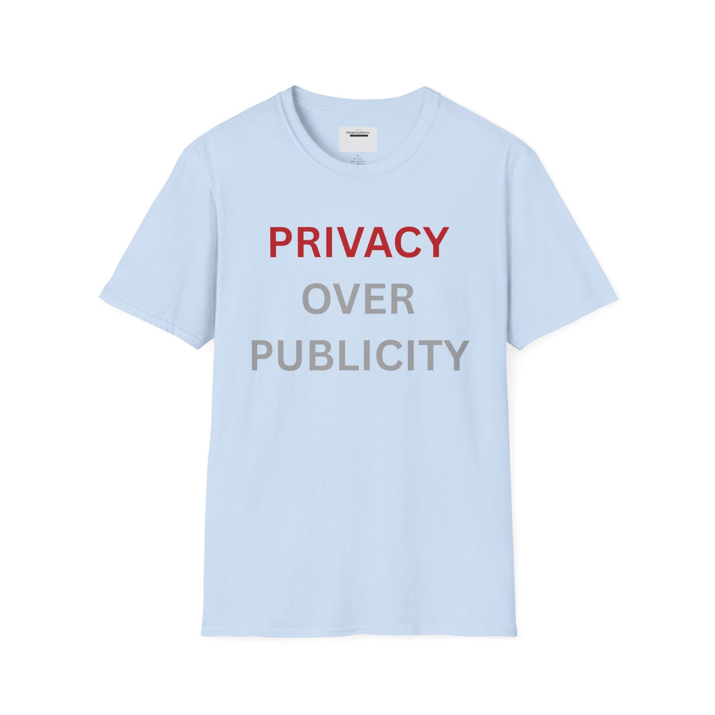 Privacy Over Publicity Unisex T-Shirt | Introvert Lifestyle Shirt, Gift for Privacy Advocate, Everyday Comfort Tee,Keep It Private Quote Tee