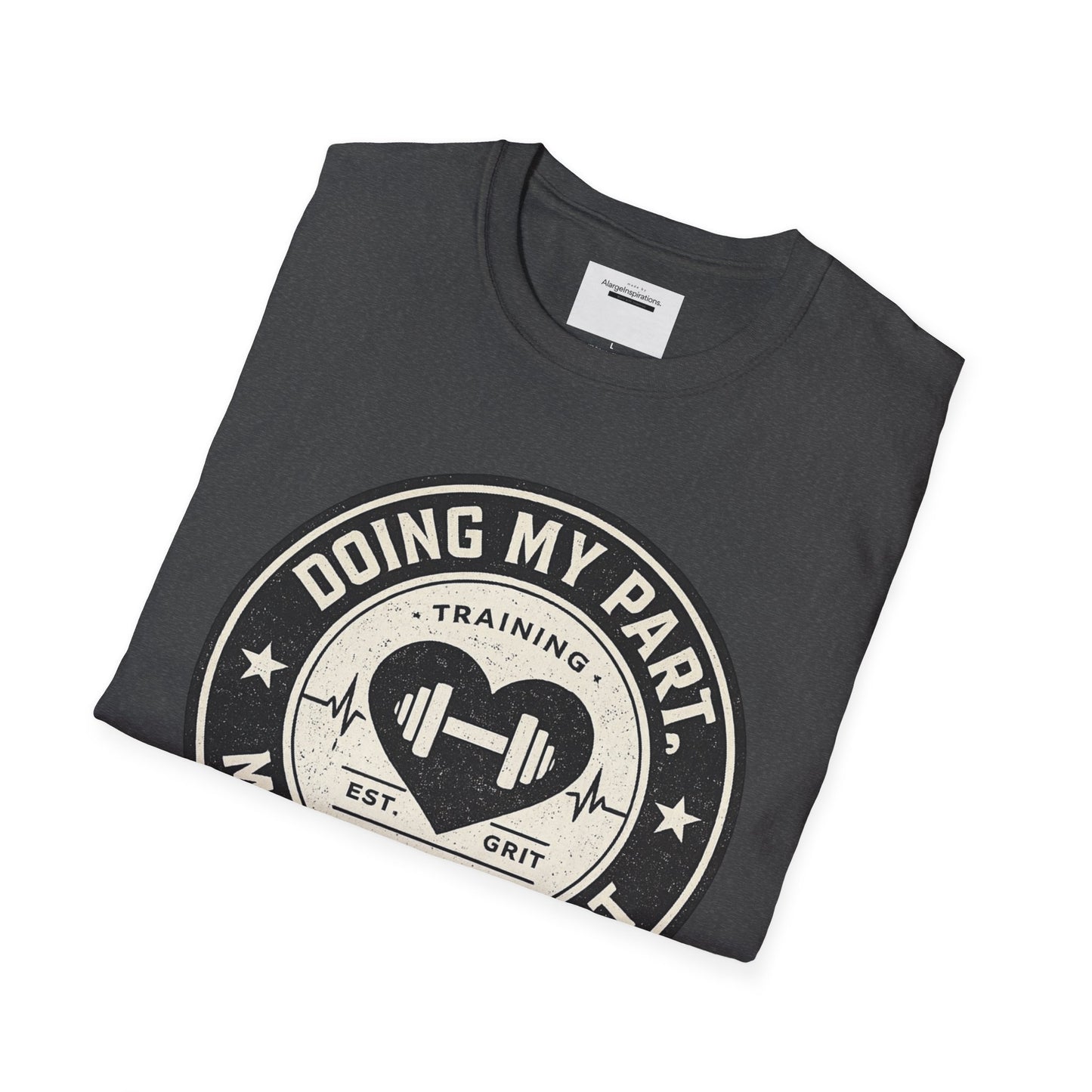 Doing My Part Mostly by Heart T-Shirt | Vintage Fitness Logo Tee | Gym Motivation Shirt | Athletic Grit Apparel