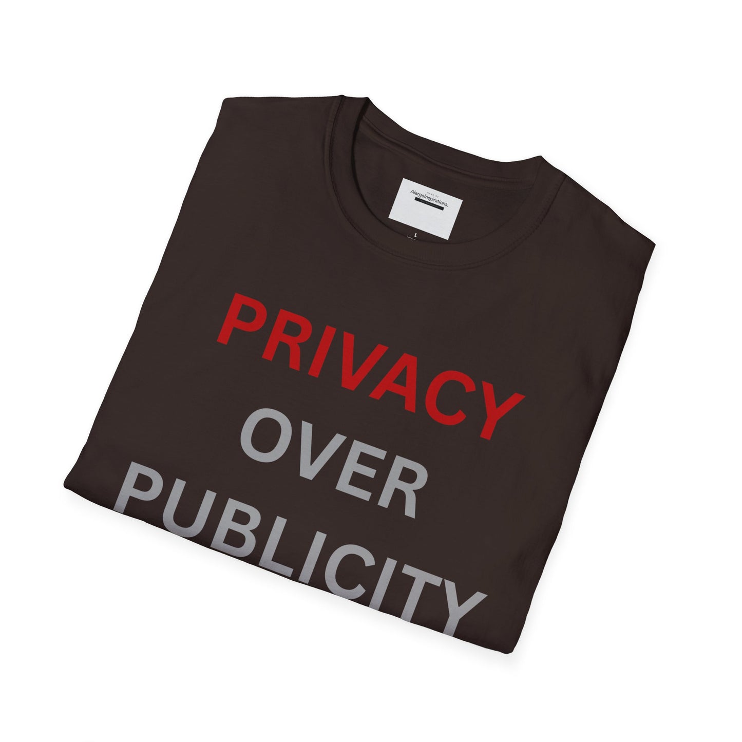 Privacy Over Publicity Unisex T-Shirt | Introvert Lifestyle Shirt, Gift for Privacy Advocate, Everyday Comfort Tee,Keep It Private Quote Tee