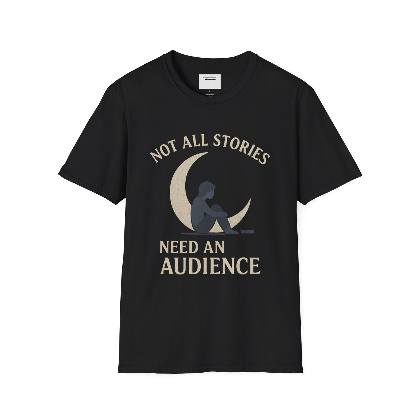 Not All Stories Unisex T-Shirt, Graphic Tee, Unique Gift, Cozy Everyday Wear, Moon & Audience Design, Privacy Statement Tee, Introvert Gift