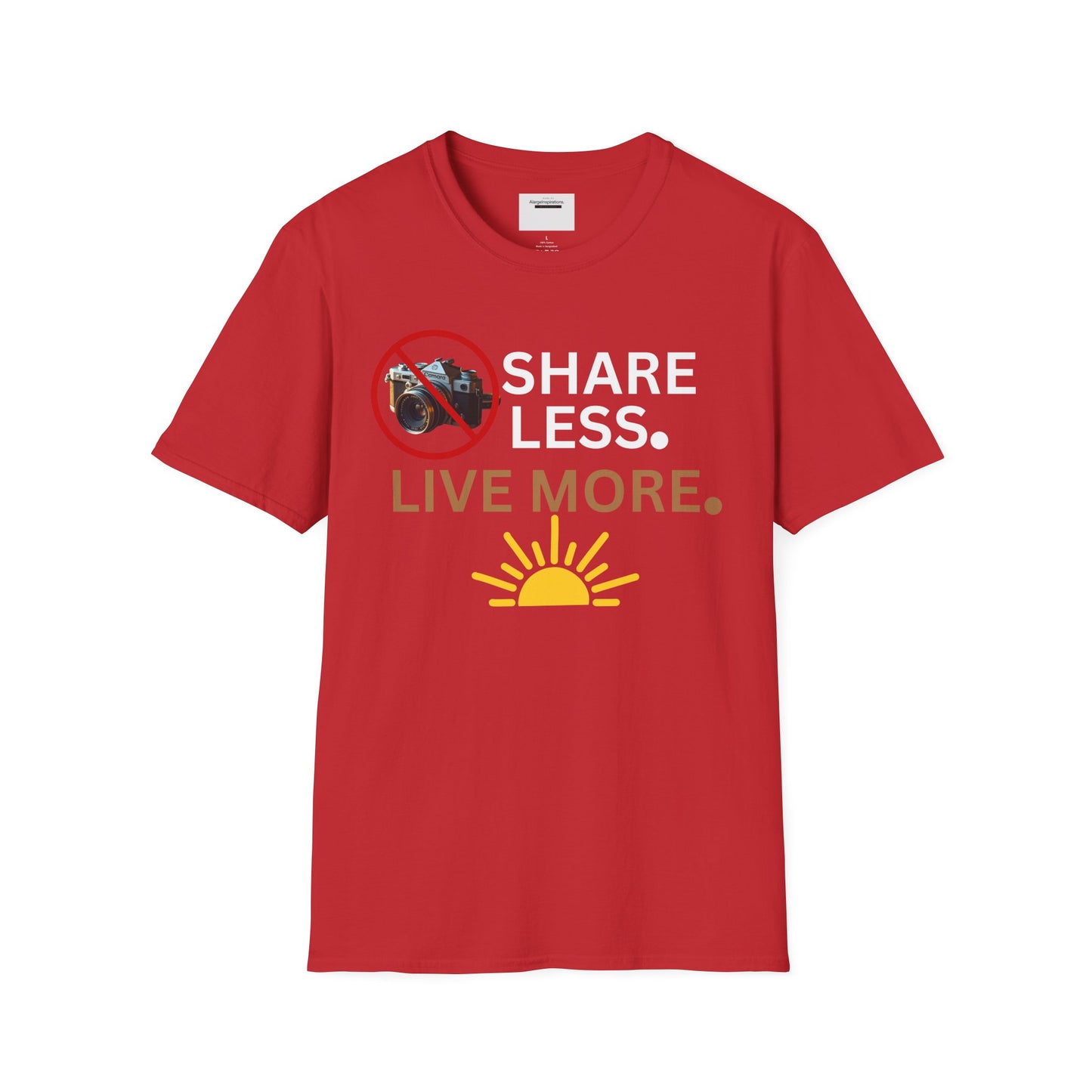 Live More Unisex Softstyle T-Shirt, Inspirational Tee, Graphic Shirt, Motivational Apparel, Gift for Adventurers, Privacy Over Publicity Tee