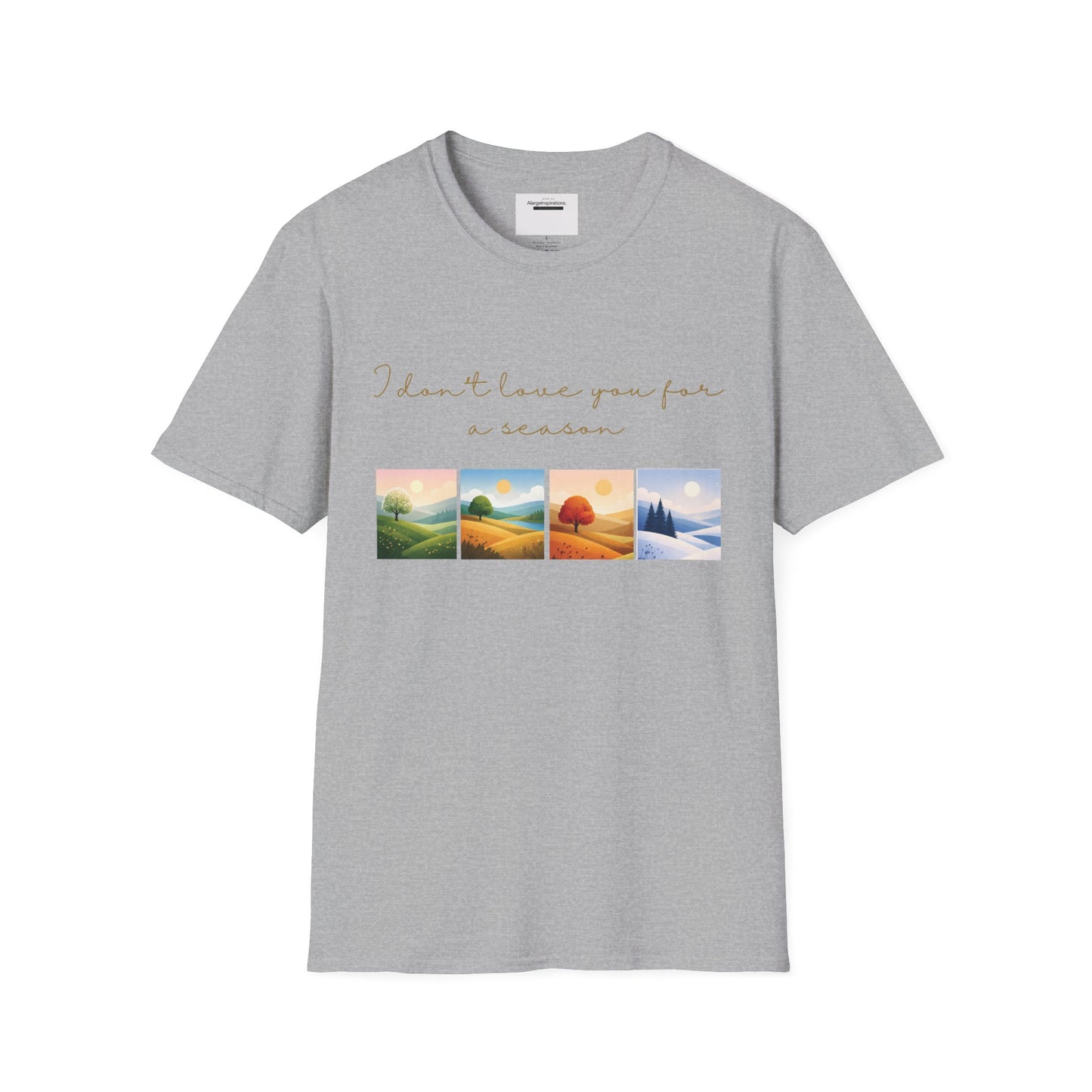 I Dont Love You for a Season Shirt | Seasonless Love Quote | Four Seasons Love Design | Forever Valentine Gift | Timeless Commitment shirt