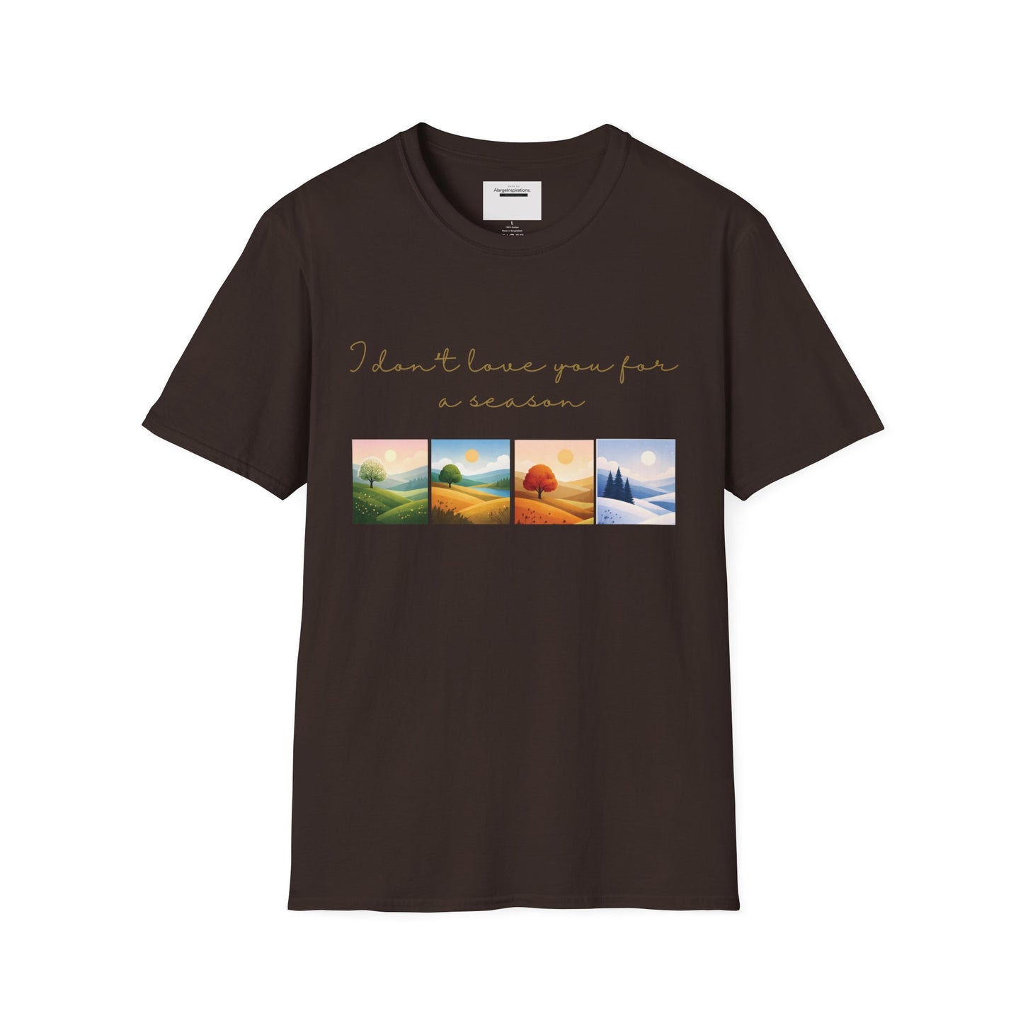 I Dont Love You for a Season Shirt | Seasonless Love Quote | Four Seasons Love Design | Forever Valentine Gift | Timeless Commitment shirt