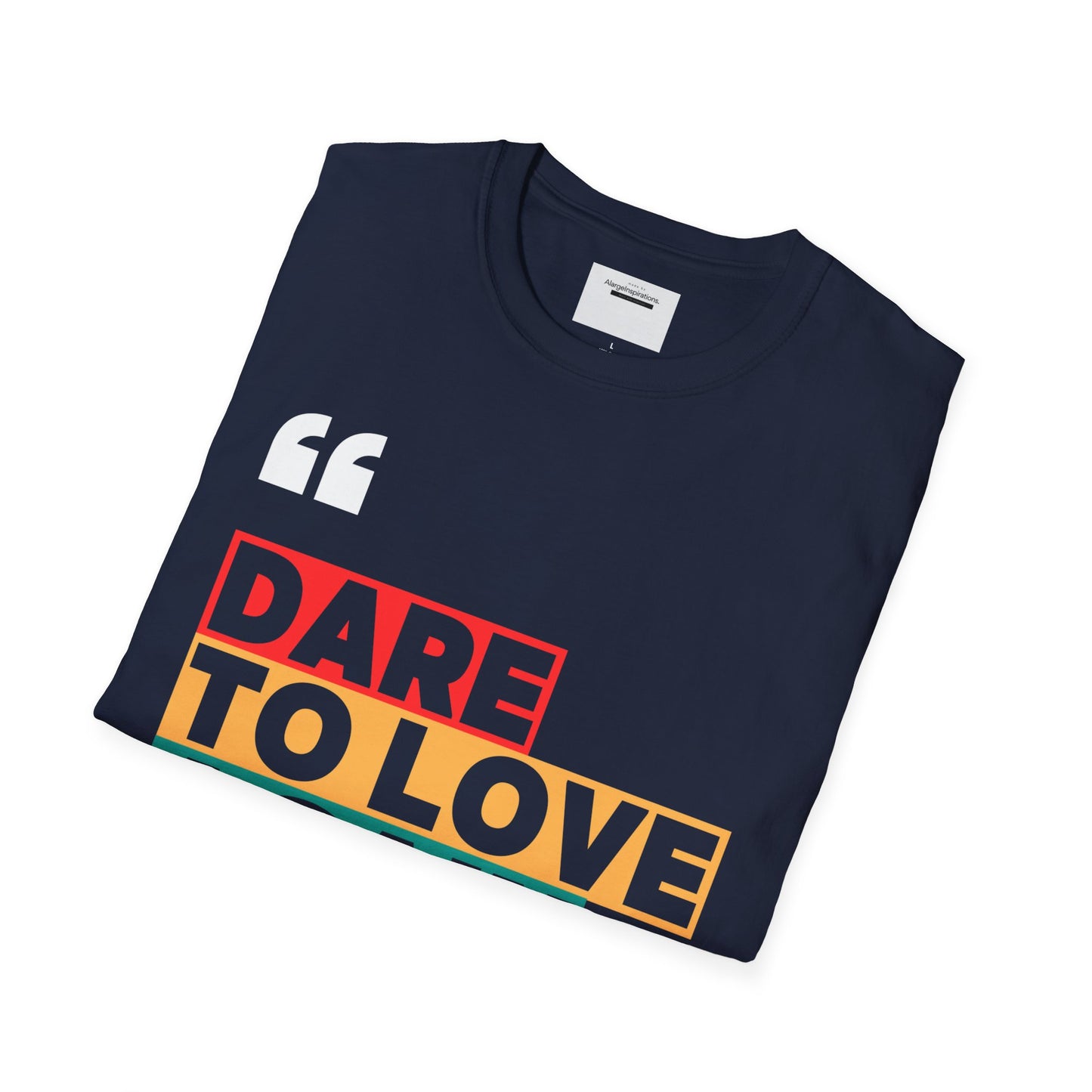 Dare to Love Again T-Shirt, Unisex Tee, Inspirational Shirt, Casual Wear, Gift for Friends, Positive Vibes Tee, Love & Positivity T-Shirt