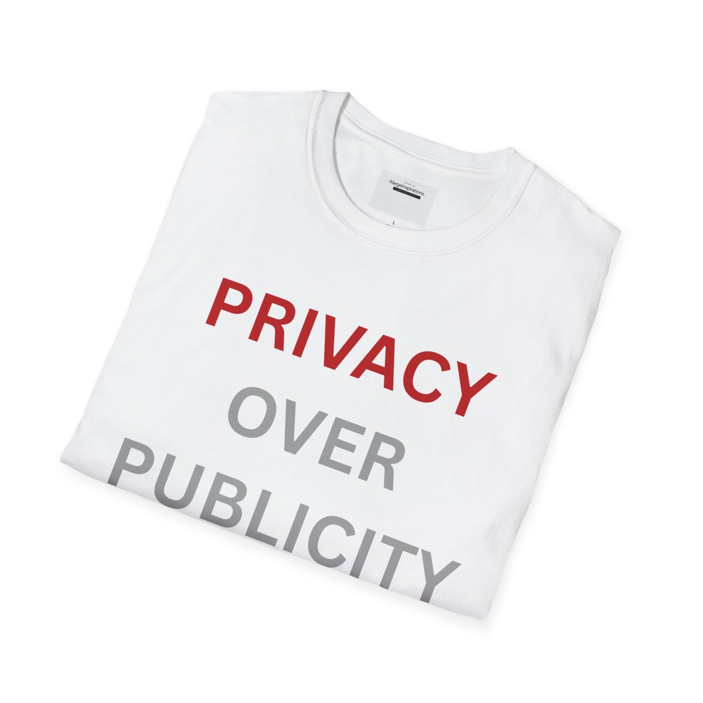 Privacy Over Publicity Unisex T-Shirt | Introvert Lifestyle Shirt, Gift for Privacy Advocate, Everyday Comfort Tee,Keep It Private Quote Tee