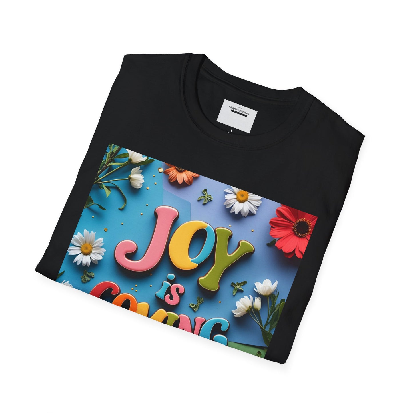Joy is Coming Floral T-Shirt,Gift for Friends, Positive Vibes, Spring & Summer Style, Motivational Apparel, Encouragement Gift for Women