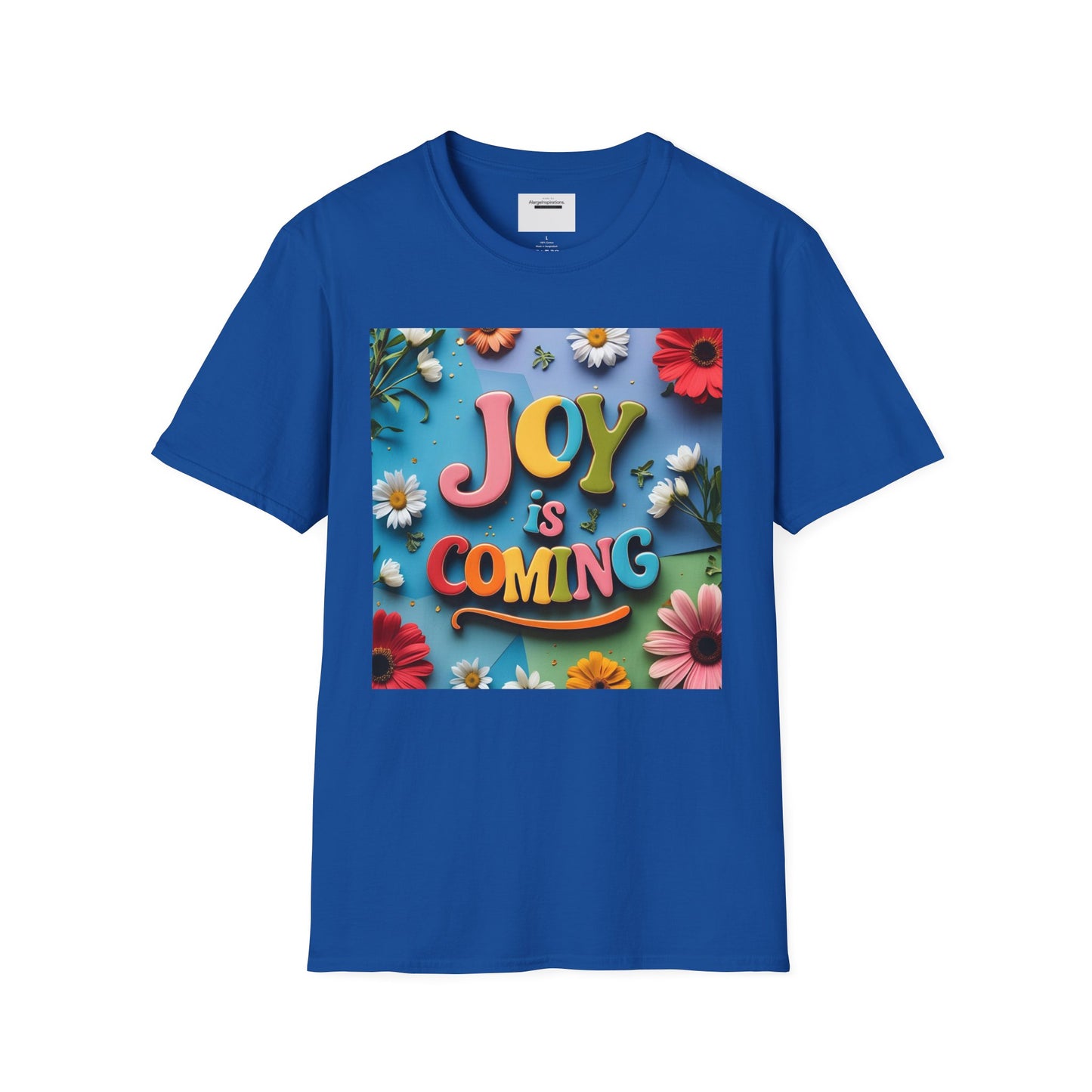 Joy is Coming Floral T-Shirt,Gift for Friends, Positive Vibes, Spring & Summer Style, Motivational Apparel, Encouragement Gift for Women