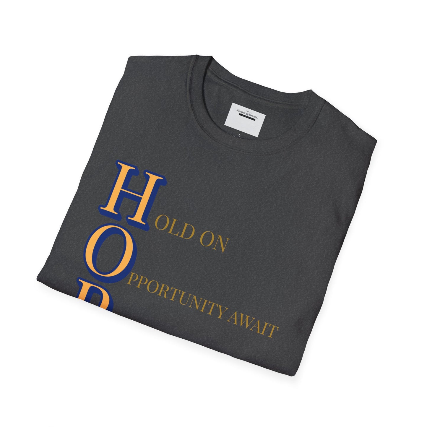 HOPE Acronym Inspirational T-Shirt - Comfort Wear, Gift for Encouragement, Motivational Tee, Positive Affirmation Shirt, Gift for Dreamers
