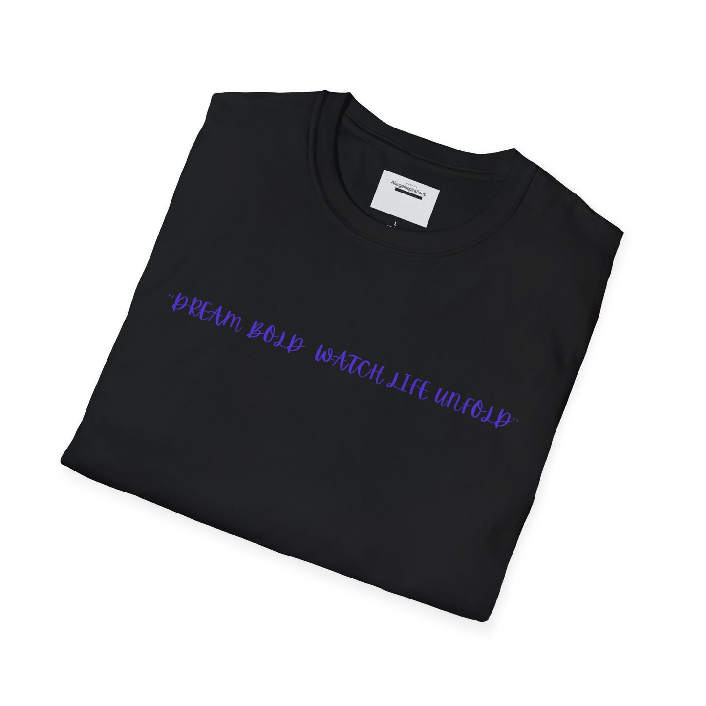 Dream Bold Watch Life Unfold T-Shirt, Motivational Tee, Casual Wear, Gifts for Her, Gifts for Him, Positive Affirmation Gift