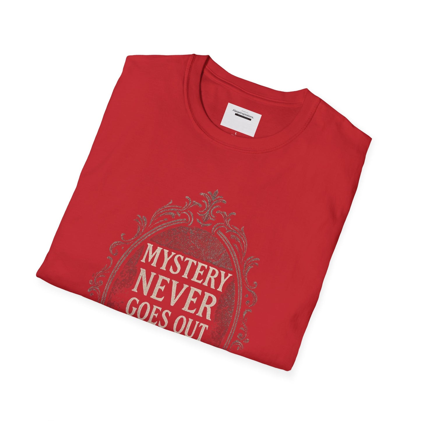 Mystery Never Goes Out of Style T-Shirt, Unisex Graphic Tee, Ideal for Halloween, Mystery Lovers,Unique Gift Idea, Privacy Quote Tee