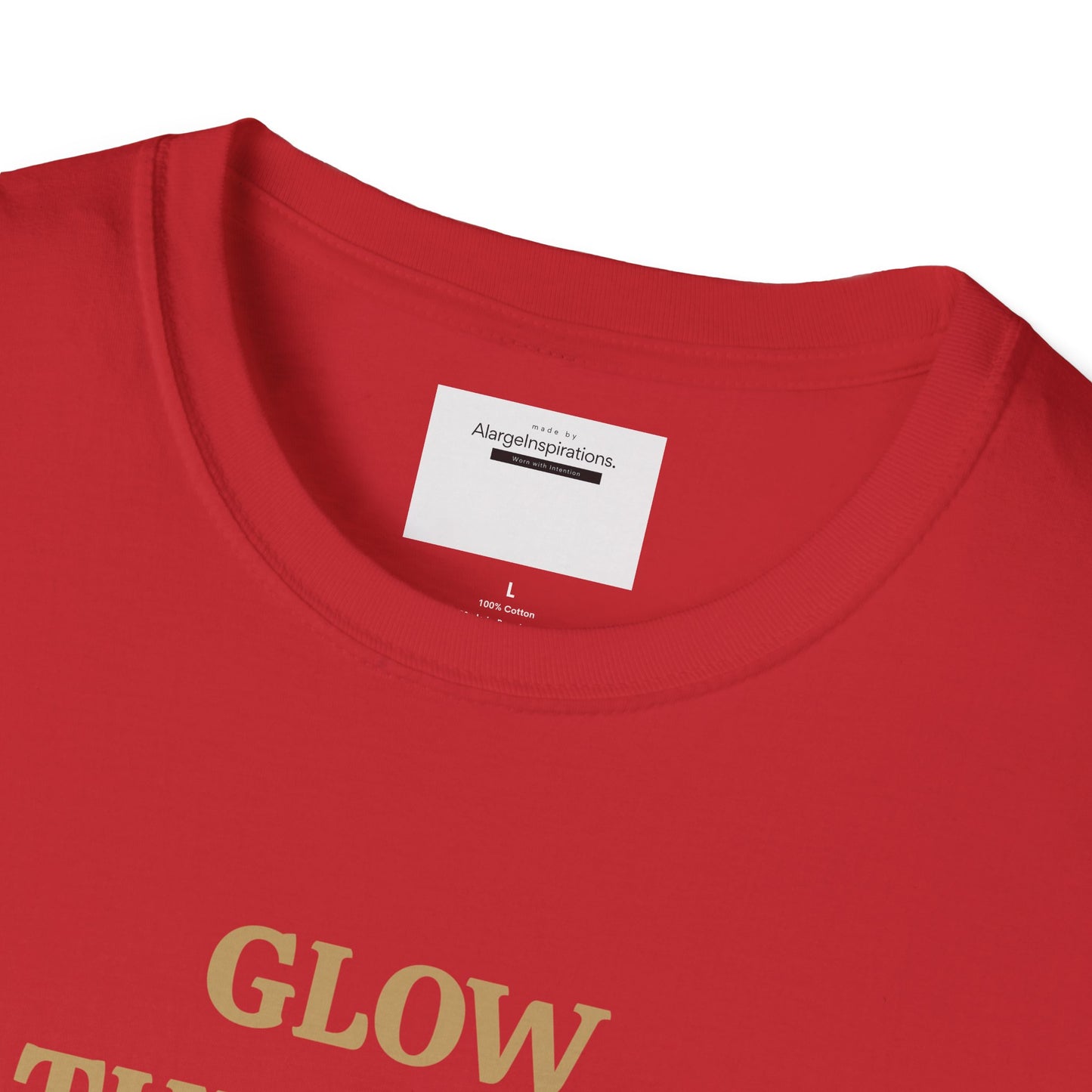 Glow Through T-Shirt | Inspirational Quote Tee | Unisex Motivational Apparel | Gift for Friends  | Mindfulness Clothing | Self Growth Tee