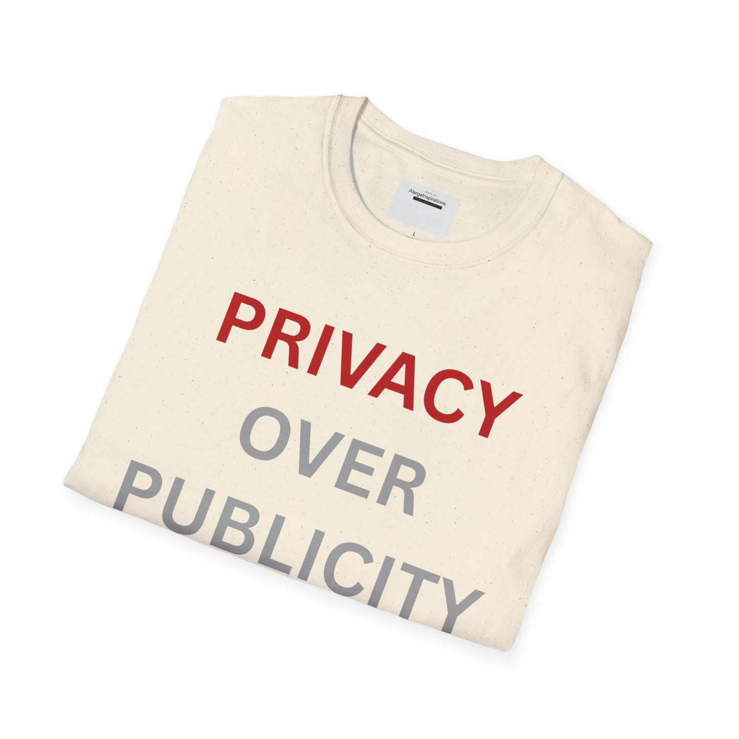 Privacy Over Publicity Unisex T-Shirt | Introvert Lifestyle Shirt, Gift for Privacy Advocate, Everyday Comfort Tee,Keep It Private Quote Tee