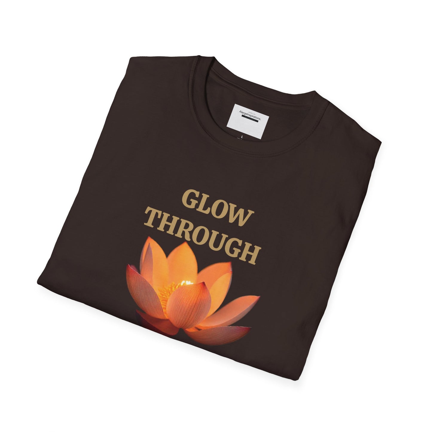 Glow Through T-Shirt | Inspirational Quote Tee | Unisex Motivational Apparel | Gift for Friends  | Mindfulness Clothing | Self Growth Tee
