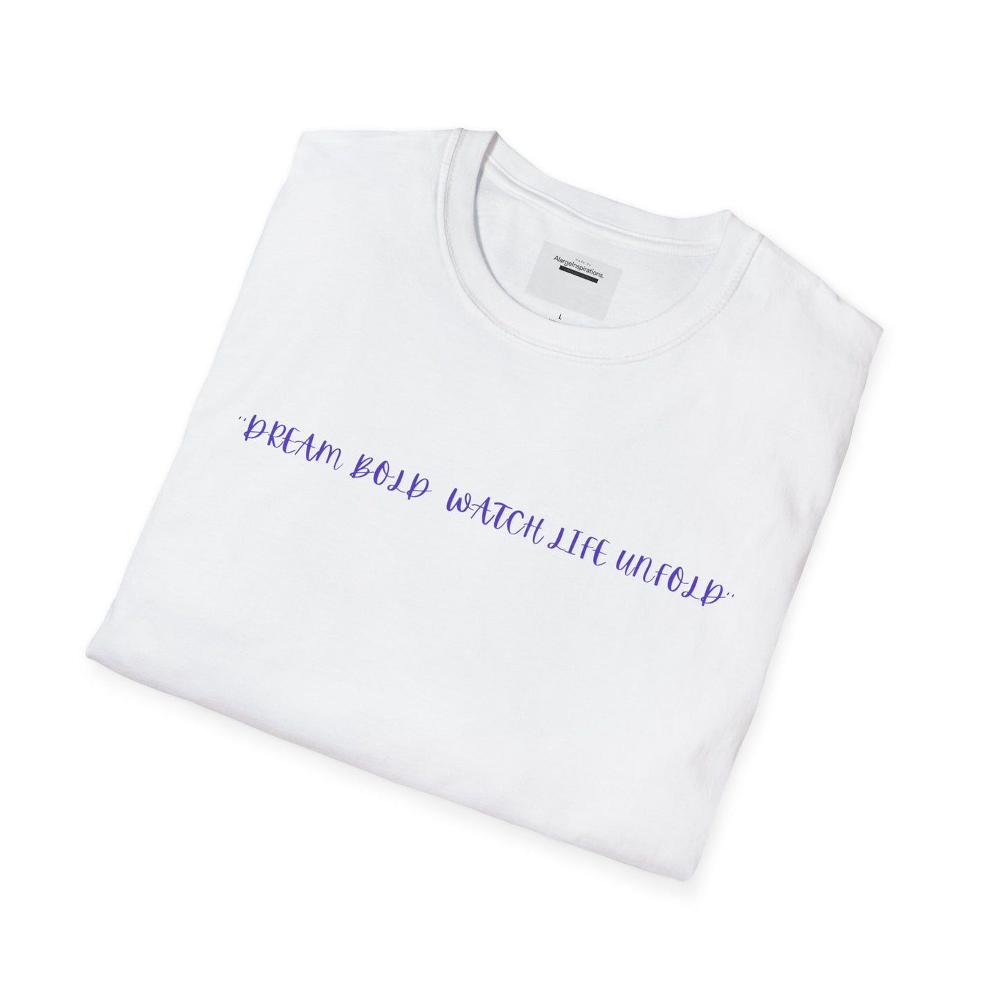 Dream Bold Watch Life Unfold T-Shirt, Motivational Tee, Casual Wear, Gifts for Her, Gifts for Him, Positive Affirmation Gift