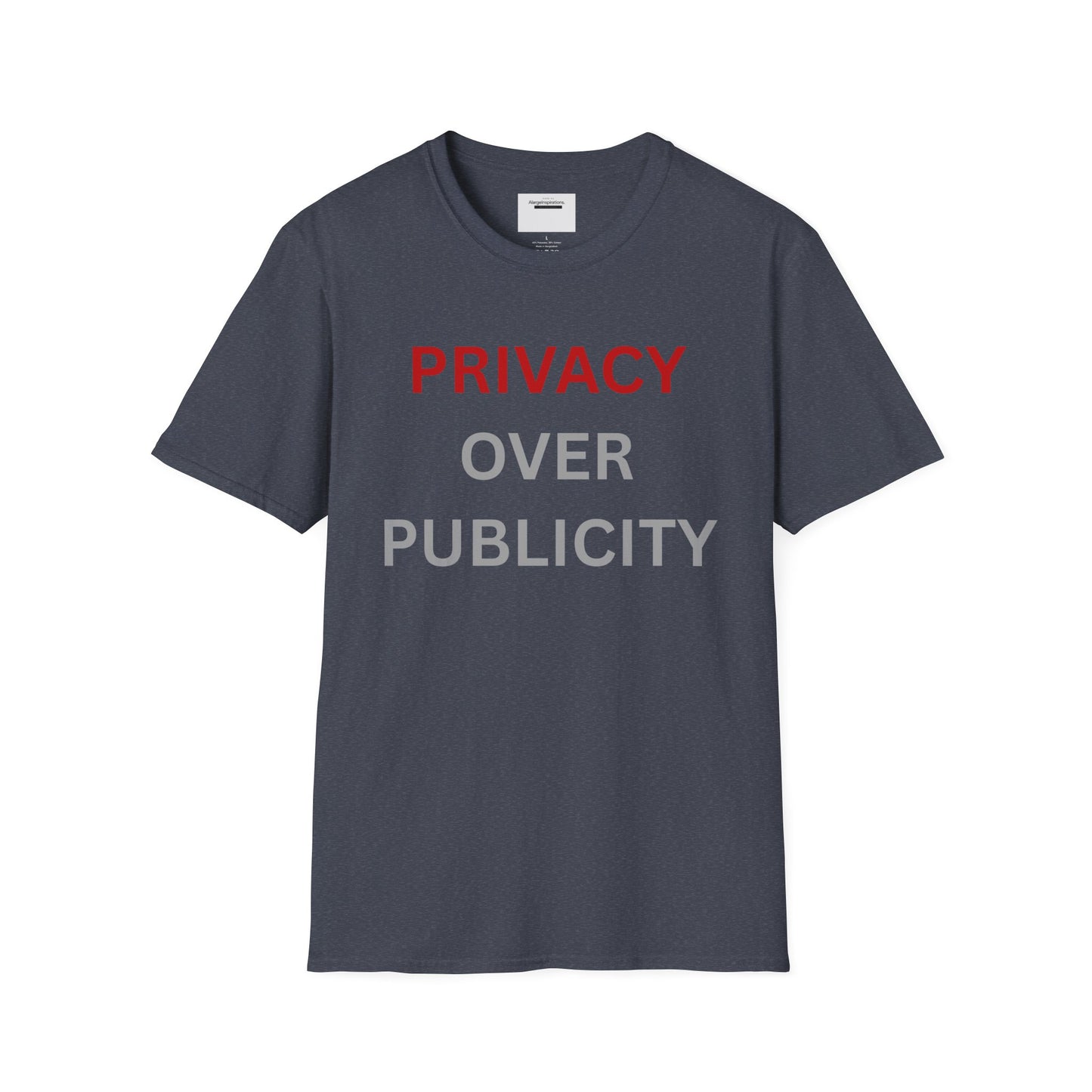 Privacy Over Publicity Unisex T-Shirt | Introvert Lifestyle Shirt, Gift for Privacy Advocate, Everyday Comfort Tee,Keep It Private Quote Tee