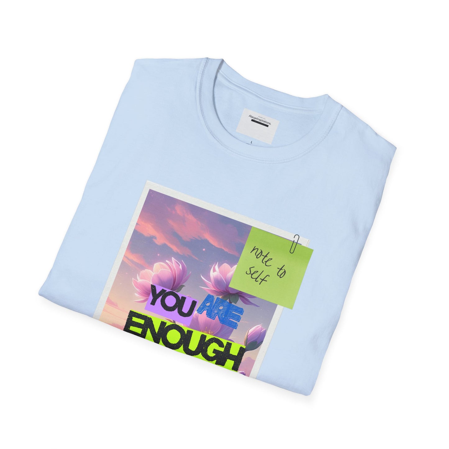 Inspirational Unisex T-Shirt, Motivational Apparel, You Are Enough Tee, Gift for Her, Relaxed Fit Shirt, Positive Vibes Clothing,Sticky Note