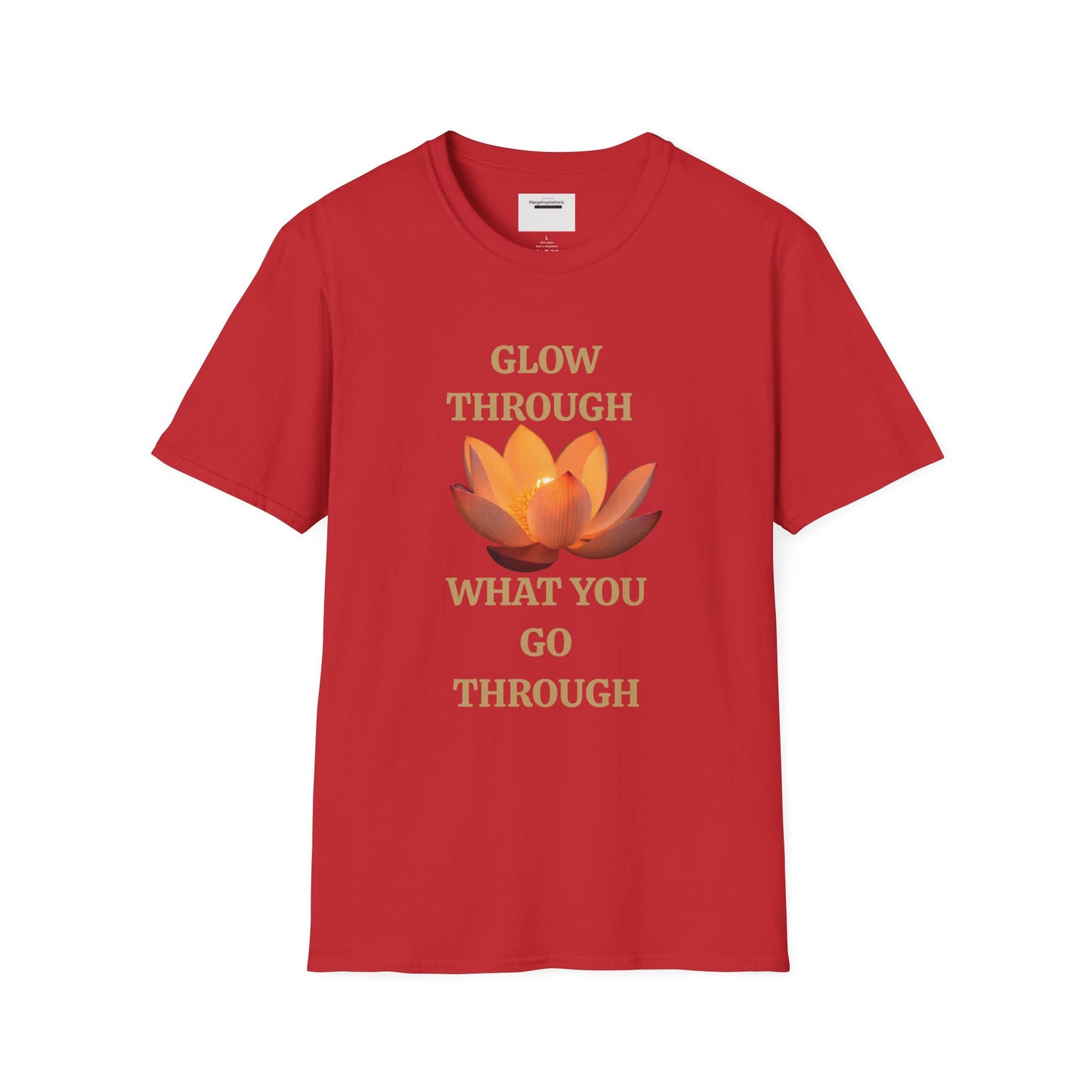 Glow Through T-Shirt | Inspirational Quote Tee | Unisex Motivational Apparel | Gift for Friends  | Mindfulness Clothing | Self Growth Tee