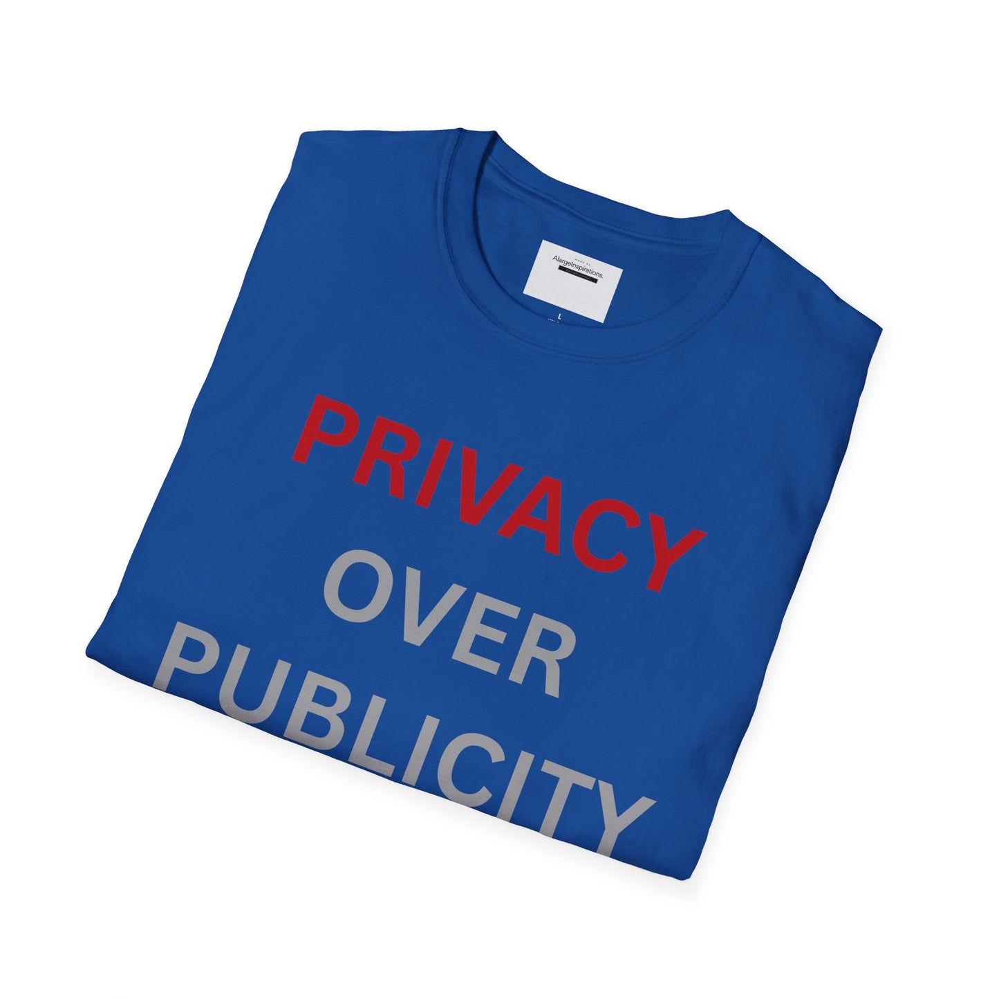 Privacy Over Publicity Unisex T-Shirt | Introvert Lifestyle Shirt, Gift for Privacy Advocate, Everyday Comfort Tee,Keep It Private Quote Tee