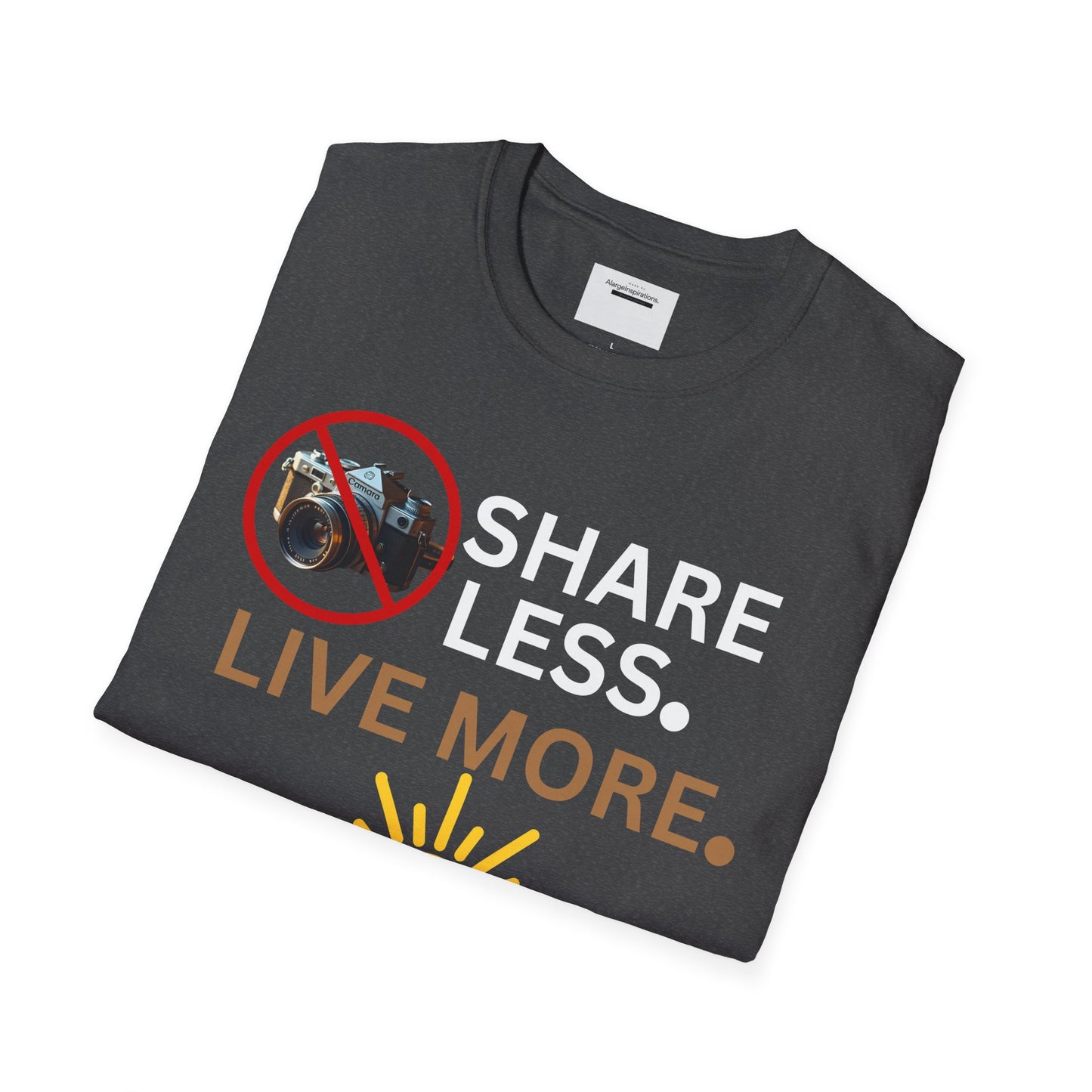 Live More Unisex Softstyle T-Shirt, Inspirational Tee, Graphic Shirt, Motivational Apparel, Gift for Adventurers, Privacy Over Publicity Tee