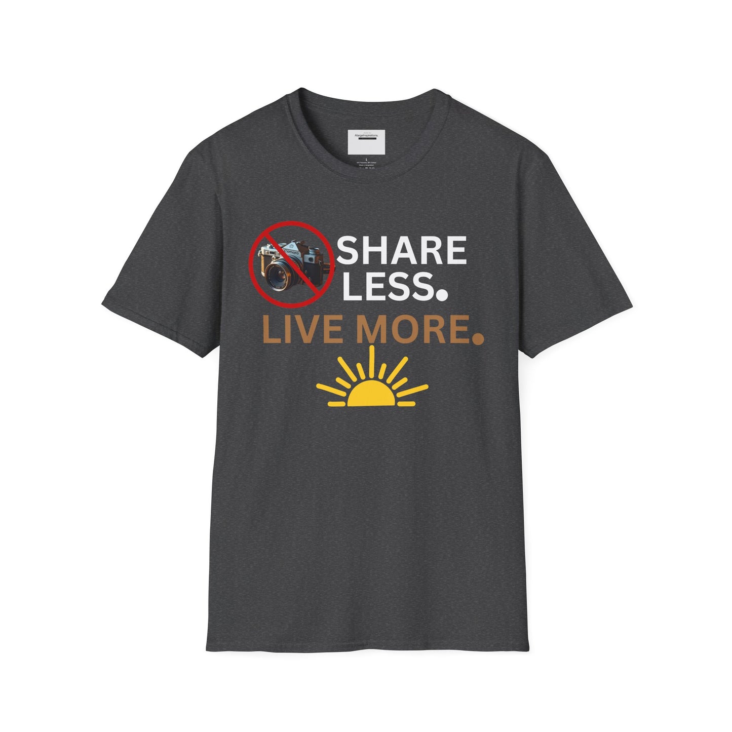 Live More Unisex Softstyle T-Shirt, Inspirational Tee, Graphic Shirt, Motivational Apparel, Gift for Adventurers, Privacy Over Publicity Tee