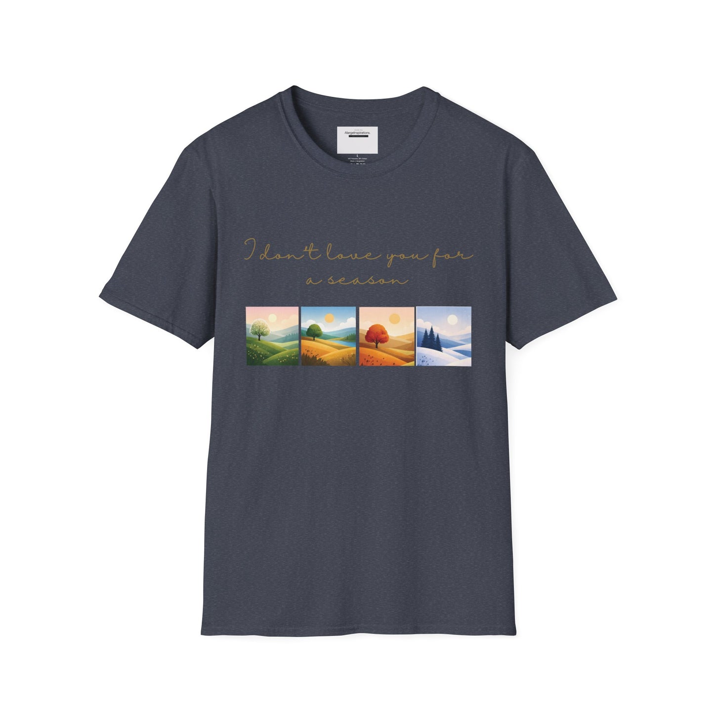 I Dont Love You for a Season Shirt | Seasonless Love Quote | Four Seasons Love Design | Forever Valentine Gift | Timeless Commitment shirt