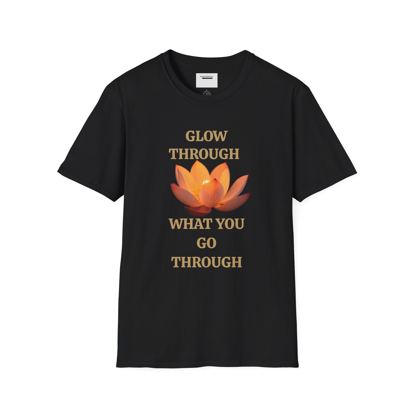 Glow Through T-Shirt | Inspirational Quote Tee | Unisex Motivational Apparel | Gift for Friends  | Mindfulness Clothing | Self Growth Tee