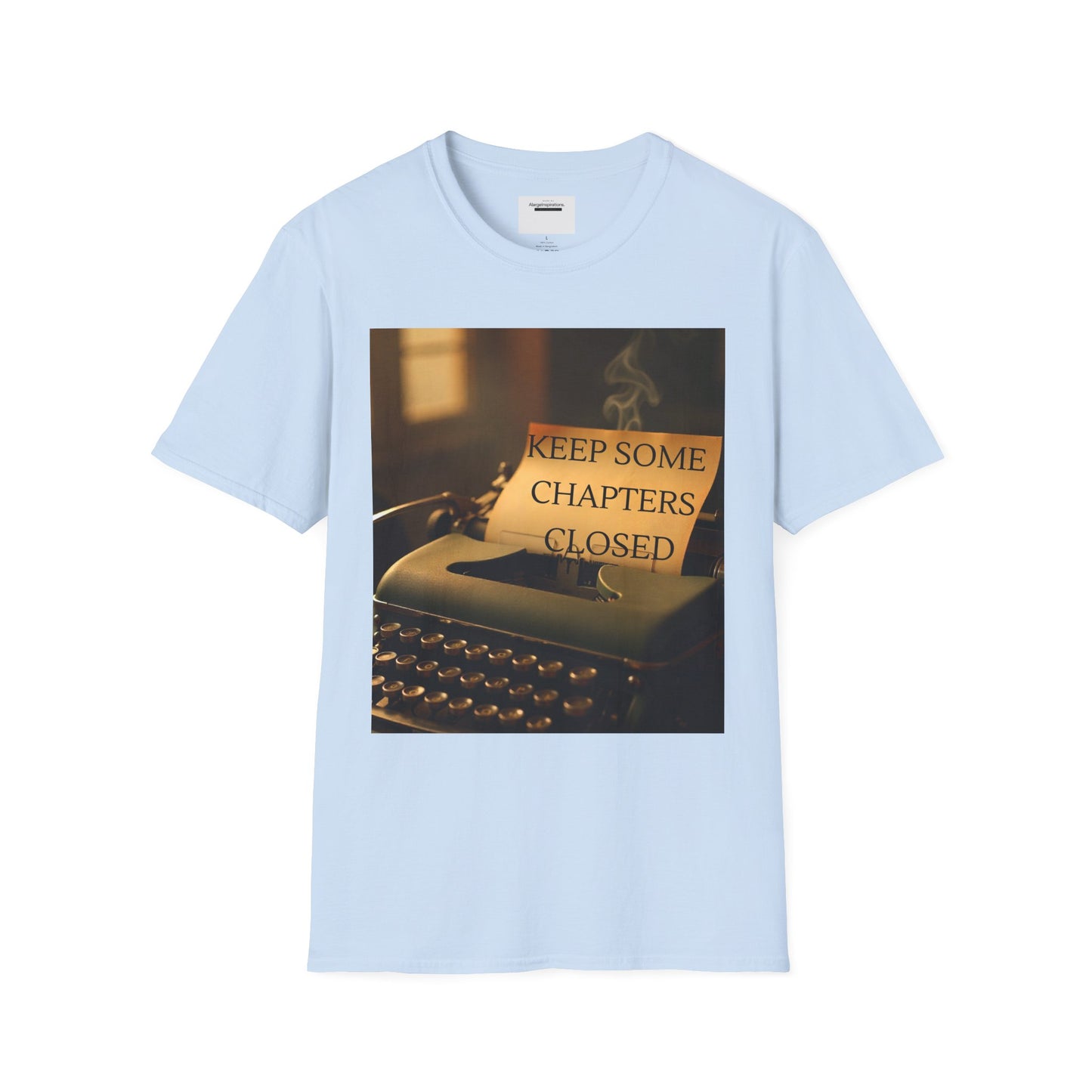 Inspirational Quote T-Shirt | Keep Some Chapters Closed, Gift Idea, Literary Tee, Unisex Apparel, Cozy Outfit, Vintage Quote Shirt,