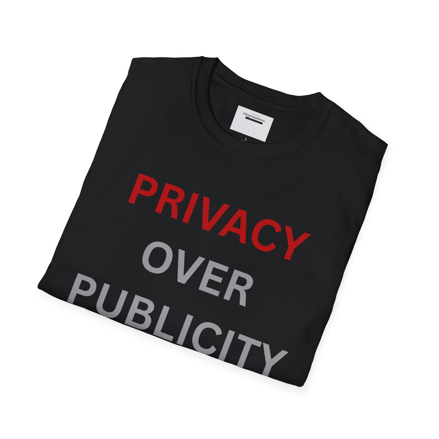 Privacy Over Publicity Unisex T-Shirt | Introvert Lifestyle Shirt, Gift for Privacy Advocate, Everyday Comfort Tee,Keep It Private Quote Tee