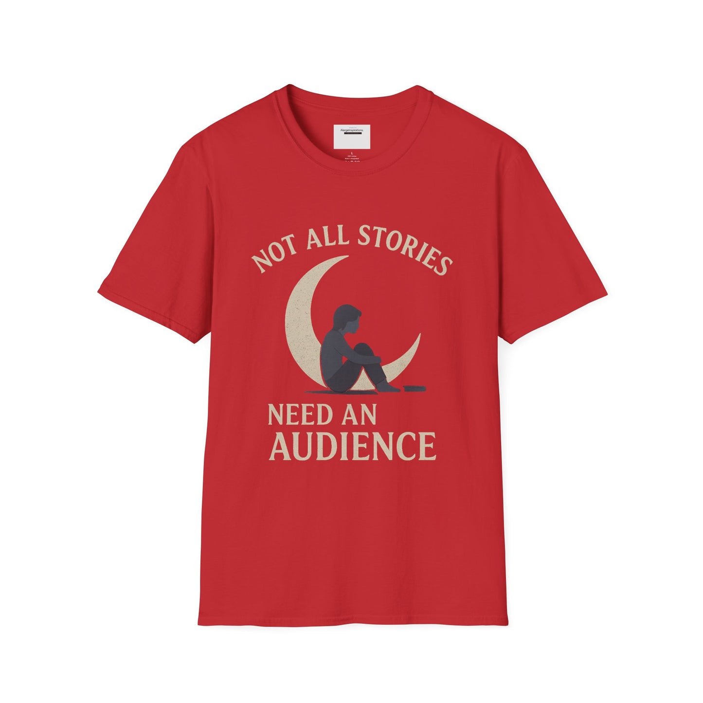 Not All Stories Unisex T-Shirt, Graphic Tee, Unique Gift, Cozy Everyday Wear, Moon & Audience Design, Privacy Statement Tee, Introvert Gift