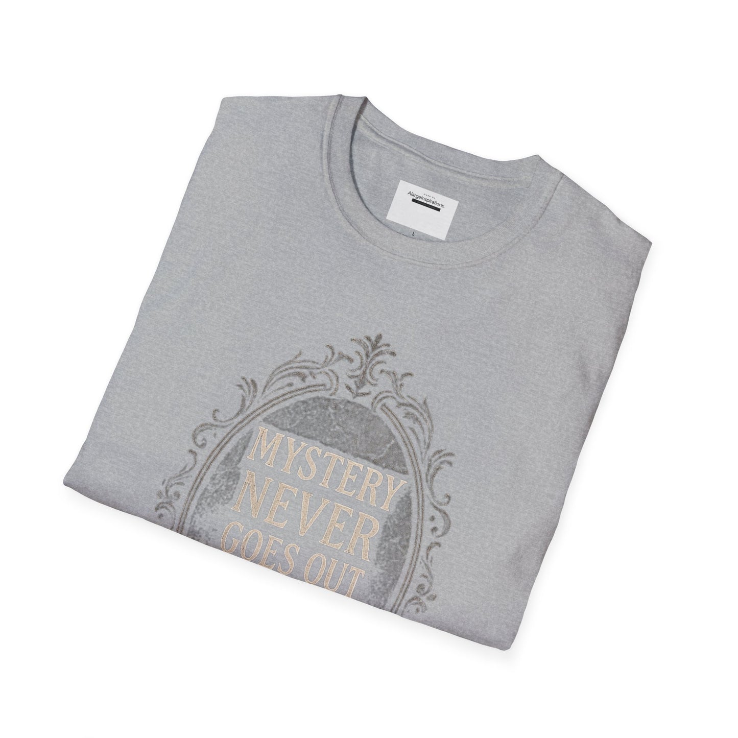 Mystery Never Goes Out of Style T-Shirt, Unisex Graphic Tee, Ideal for Halloween, Mystery Lovers,Unique Gift Idea, Privacy Quote Tee