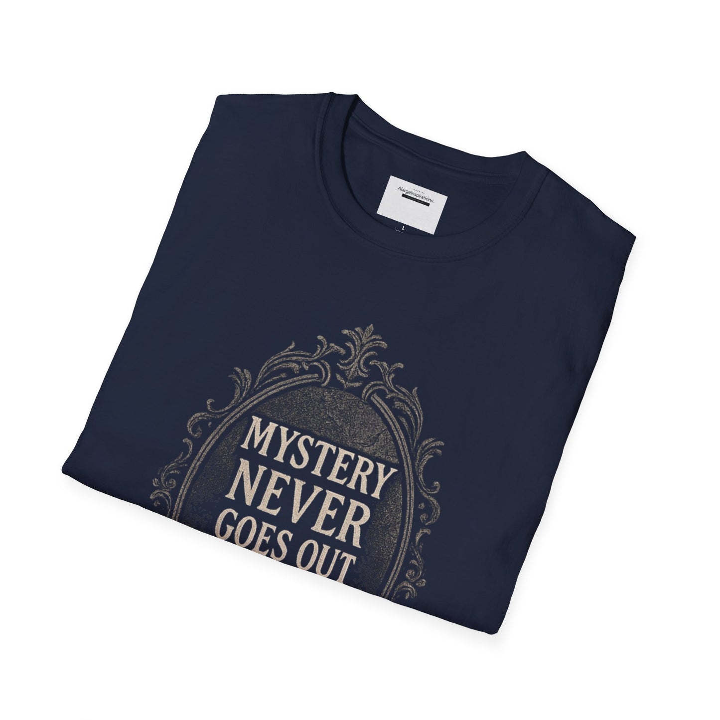 Mystery Never Goes Out of Style T-Shirt, Unisex Graphic Tee, Ideal for Halloween, Mystery Lovers,Unique Gift Idea, Privacy Quote Tee