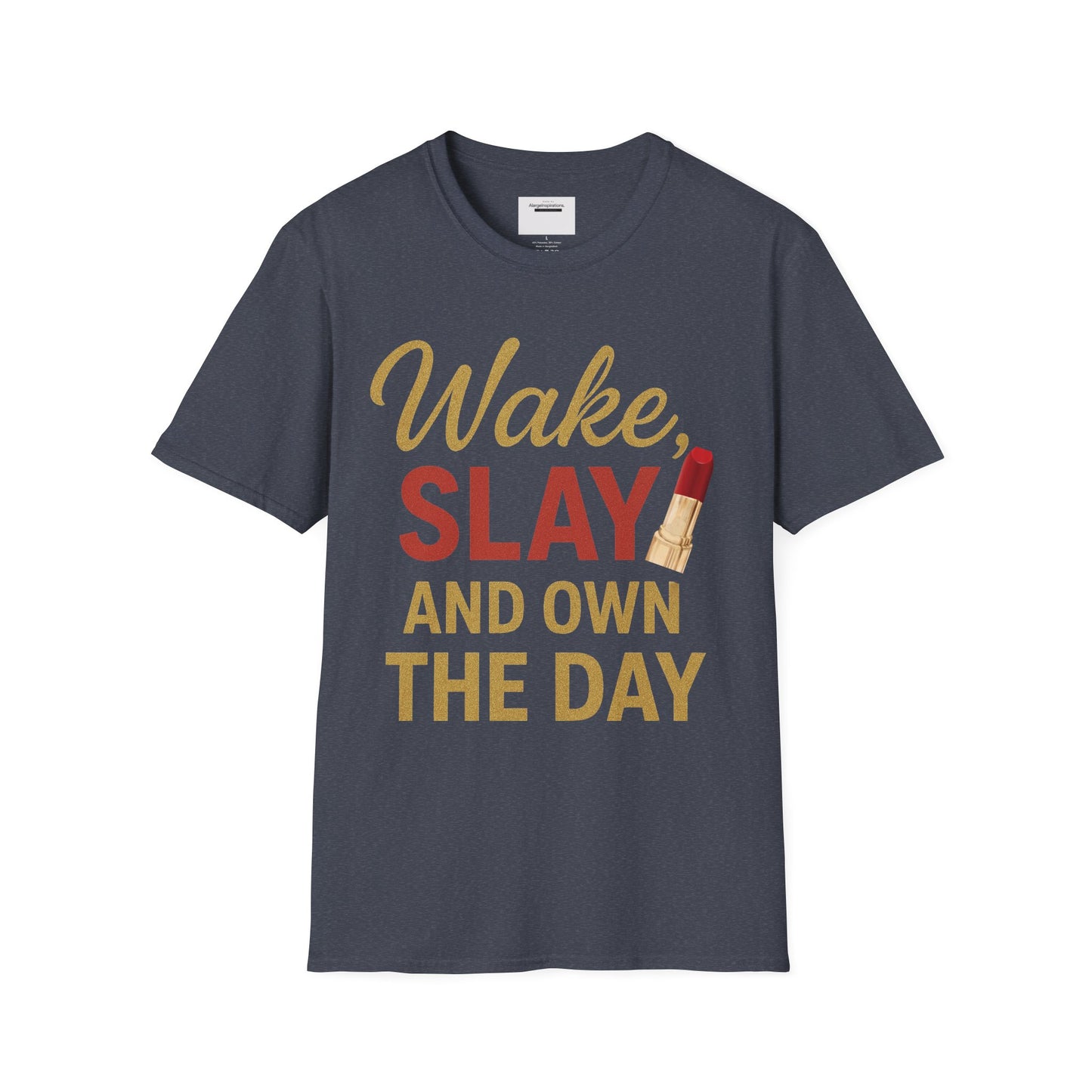 Wake Slay and Own the Day T-Shirt,Empowering Statement T-Shirt, Motivational Tee, Gift for Her, Inspirational Apparel,Daily Inspiration Top