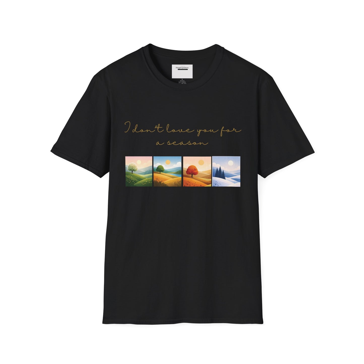 I Dont Love You for a Season Shirt | Seasonless Love Quote | Four Seasons Love Design | Forever Valentine Gift | Timeless Commitment shirt
