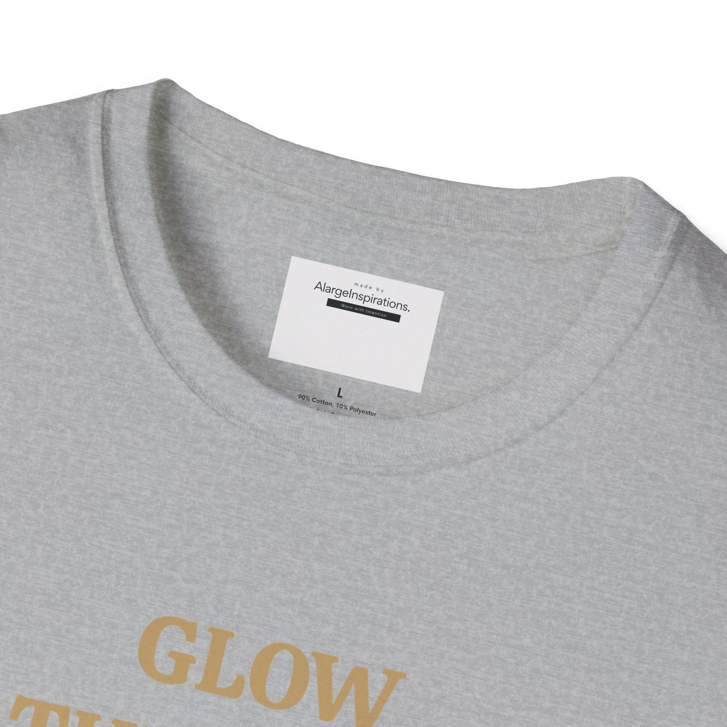Glow Through T-Shirt | Inspirational Quote Tee | Unisex Motivational Apparel | Gift for Friends  | Mindfulness Clothing | Self Growth Tee